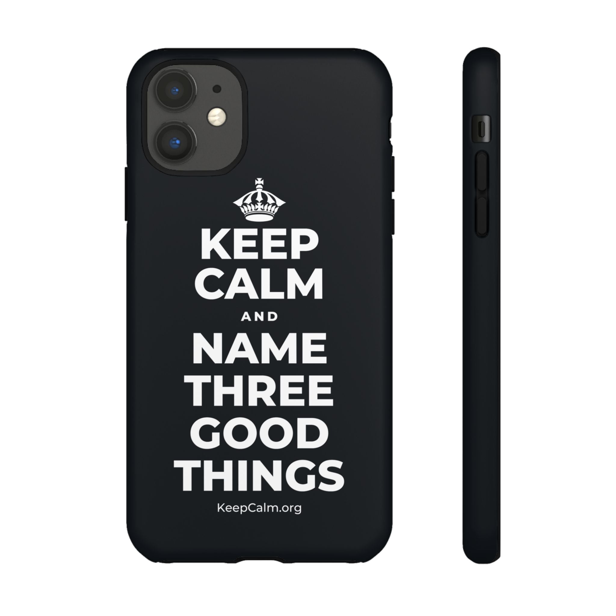 KEEP CALM AND NAME THREE GOOD THINGS Phone Case (Dark)