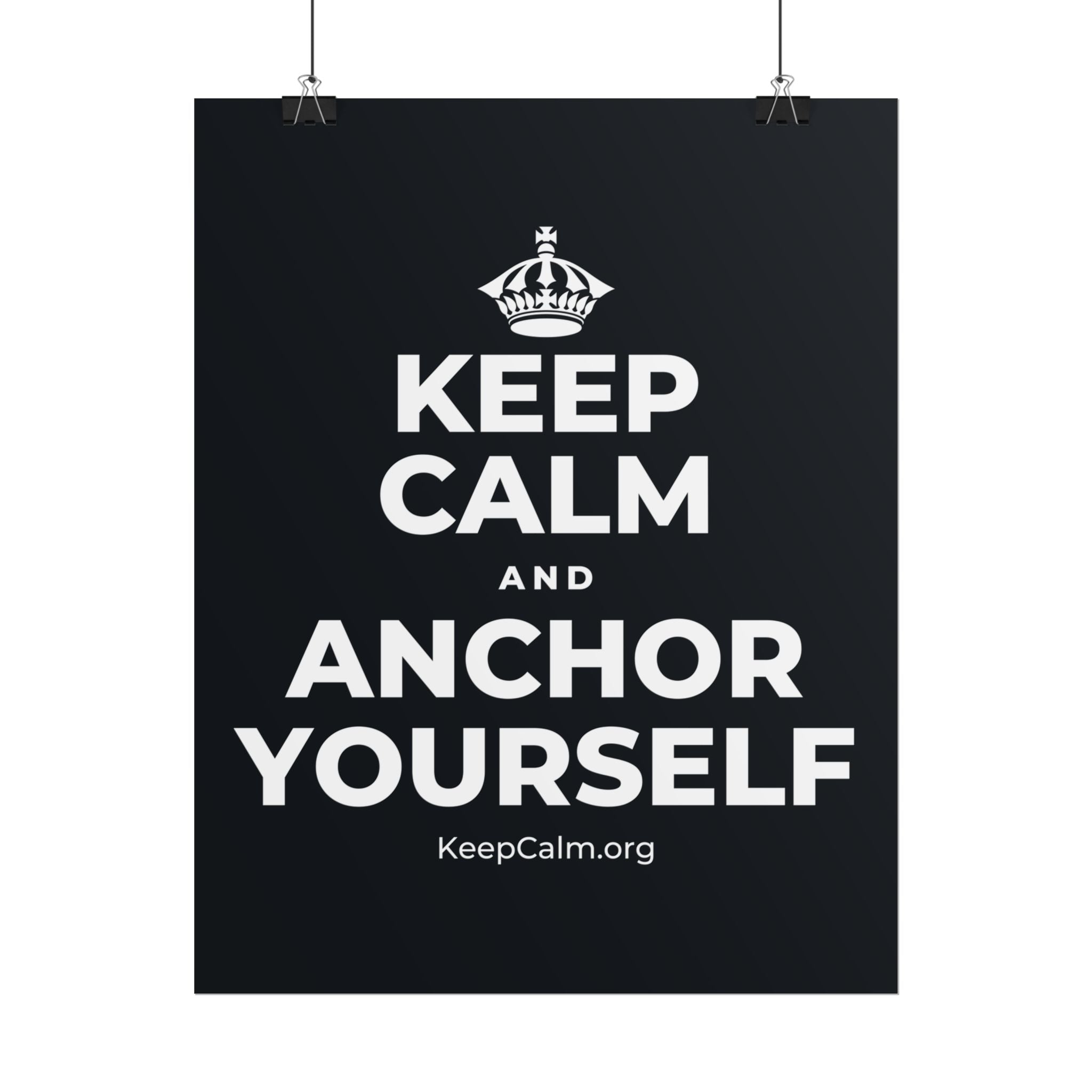 KEEP CALM AND ANCHOR YOURSELF Poster (Dark)