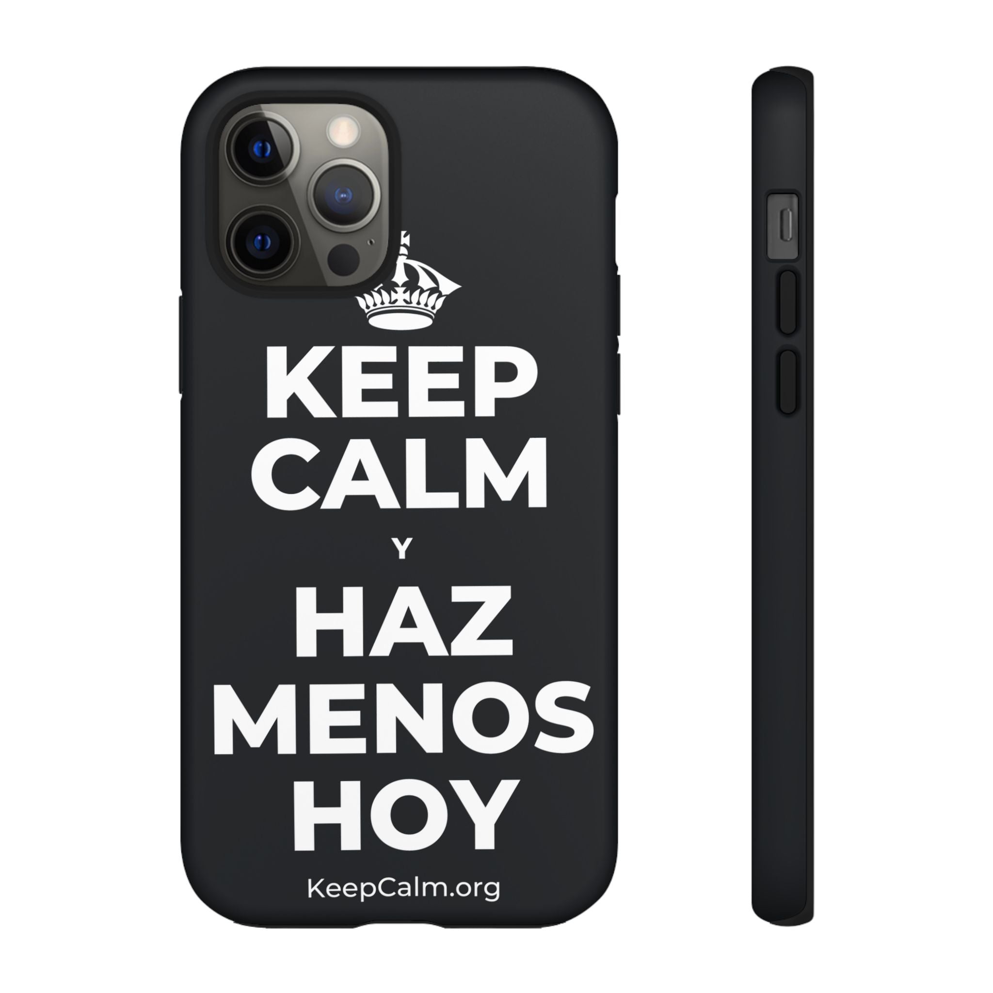 KEEP CALM Y HAZ MENOS HOY Phone Case (Dark)