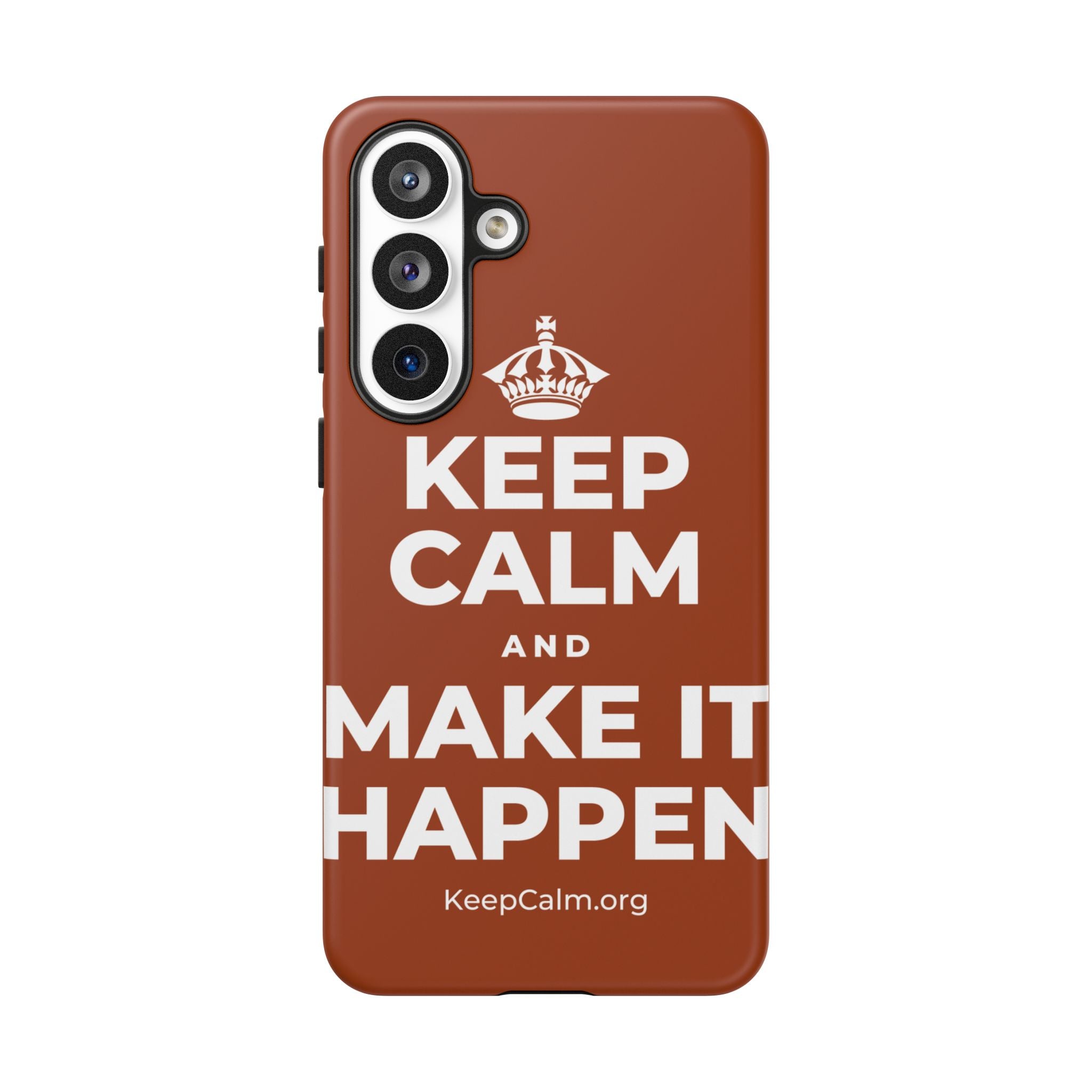 KEEP CALM AND MAKE IT HAPPEN Phone Case