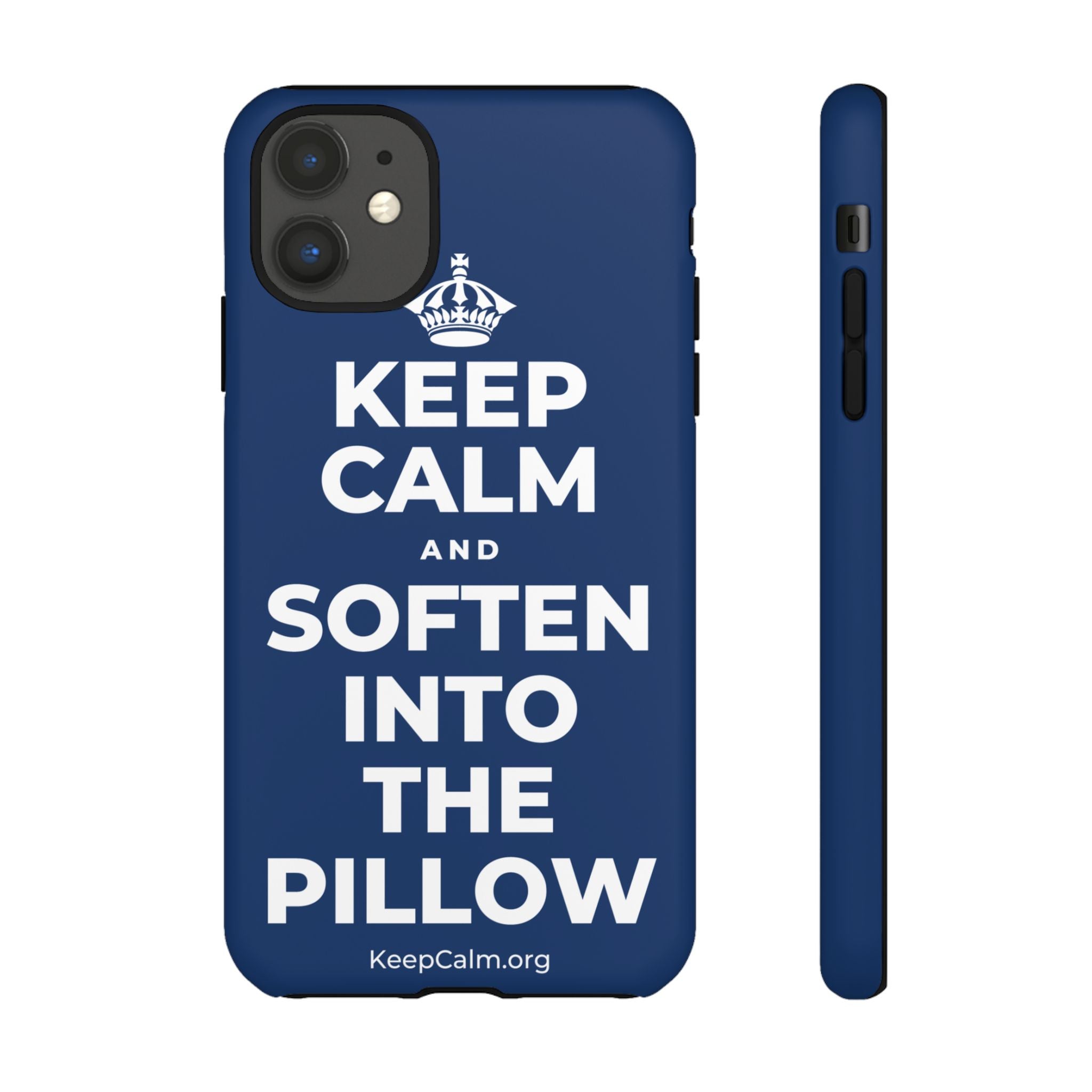 KEEP CALM AND SOFTEN INTO THE PILLOW Phone Case