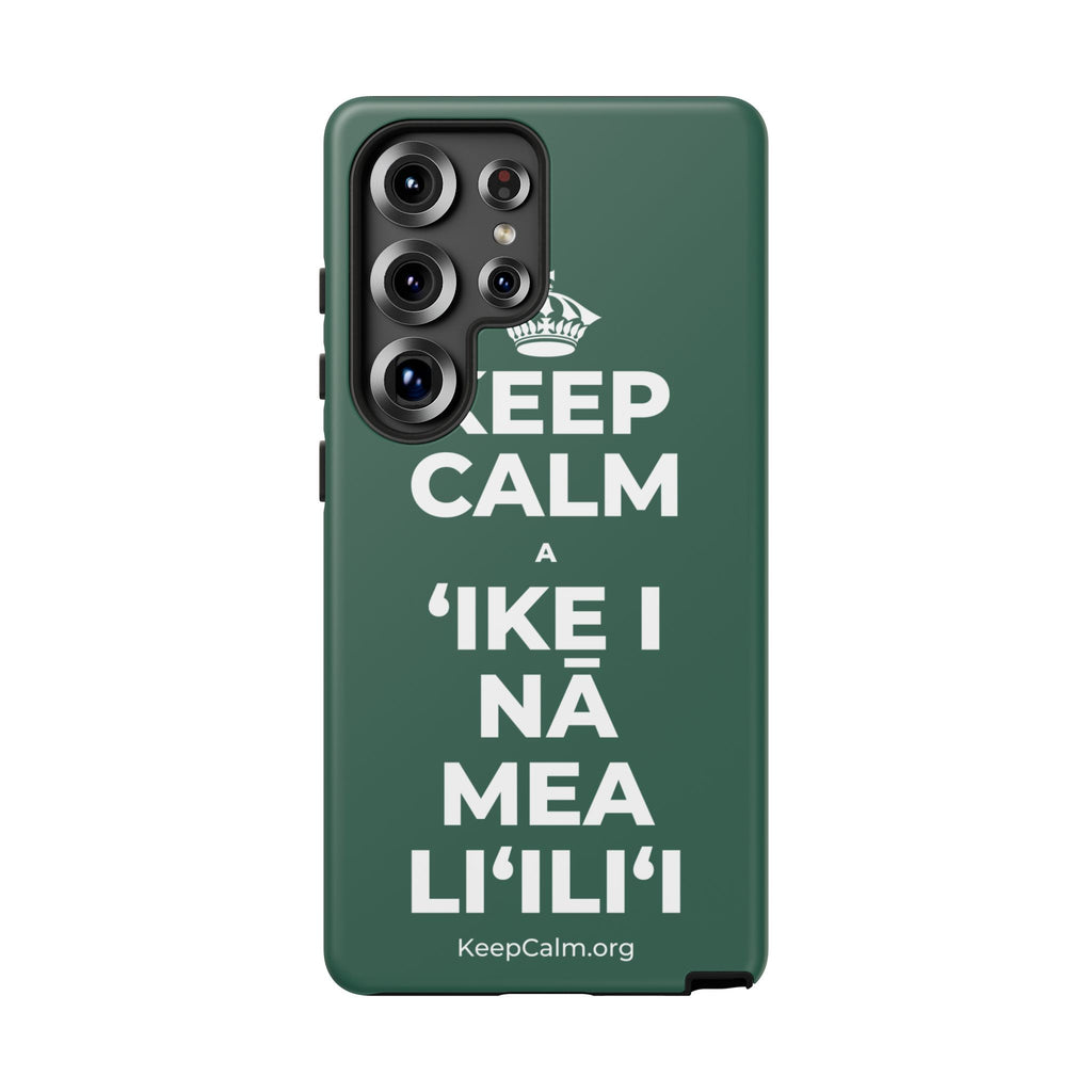 KEEP CALM A ʻIKE I NĀ MEA LIʻILIʻI Phone Case