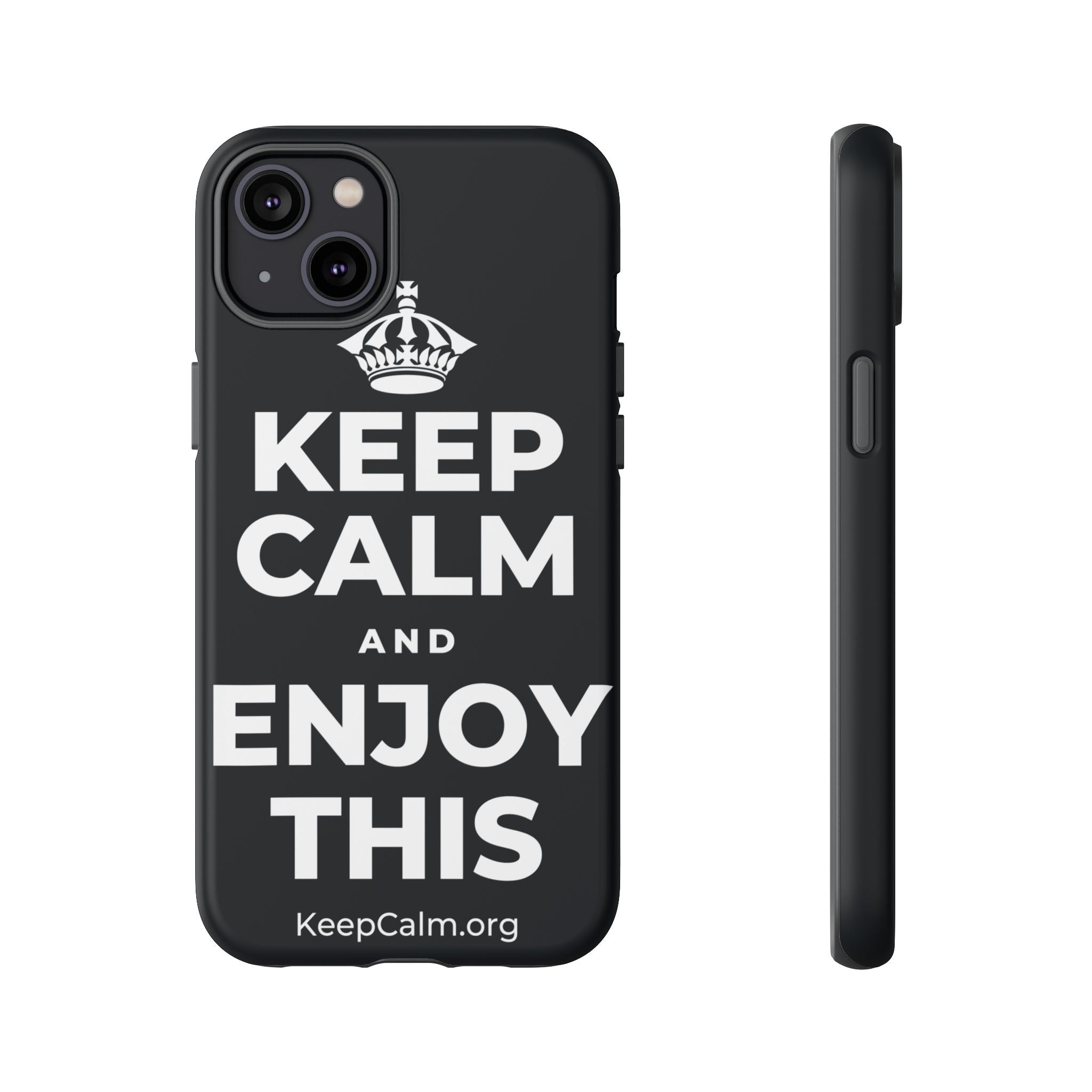 KEEP CALM AND ENJOY THIS Phone Case (Dark)