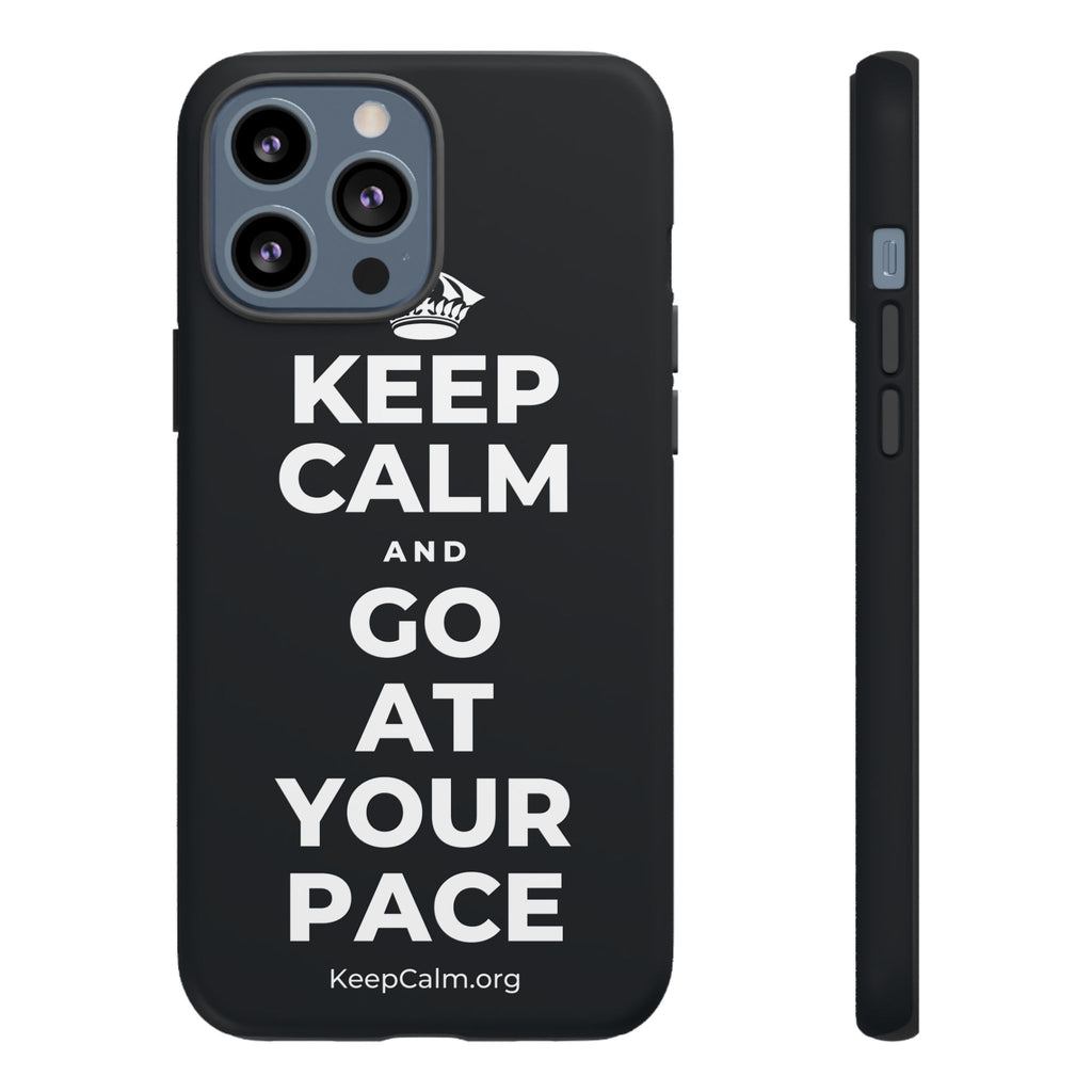 KEEP CALM AND GO AT YOUR PACE Phone Case (Dark)