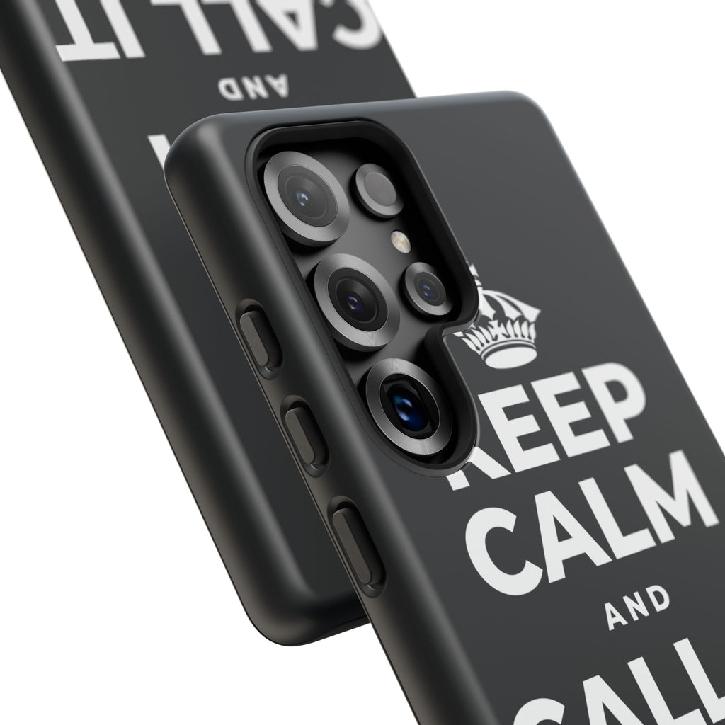 KEEP CALM AND CALL IT A DAY, KINDLY Phone Case (Dark)
