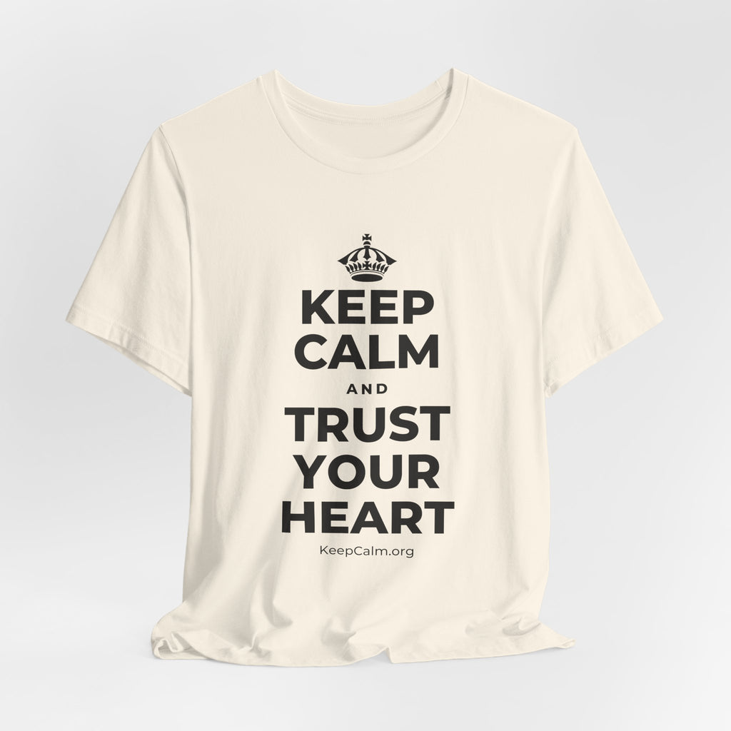 KEEP CALM AND TRUST YOUR HEART T-Shirt (White–Asphalt)