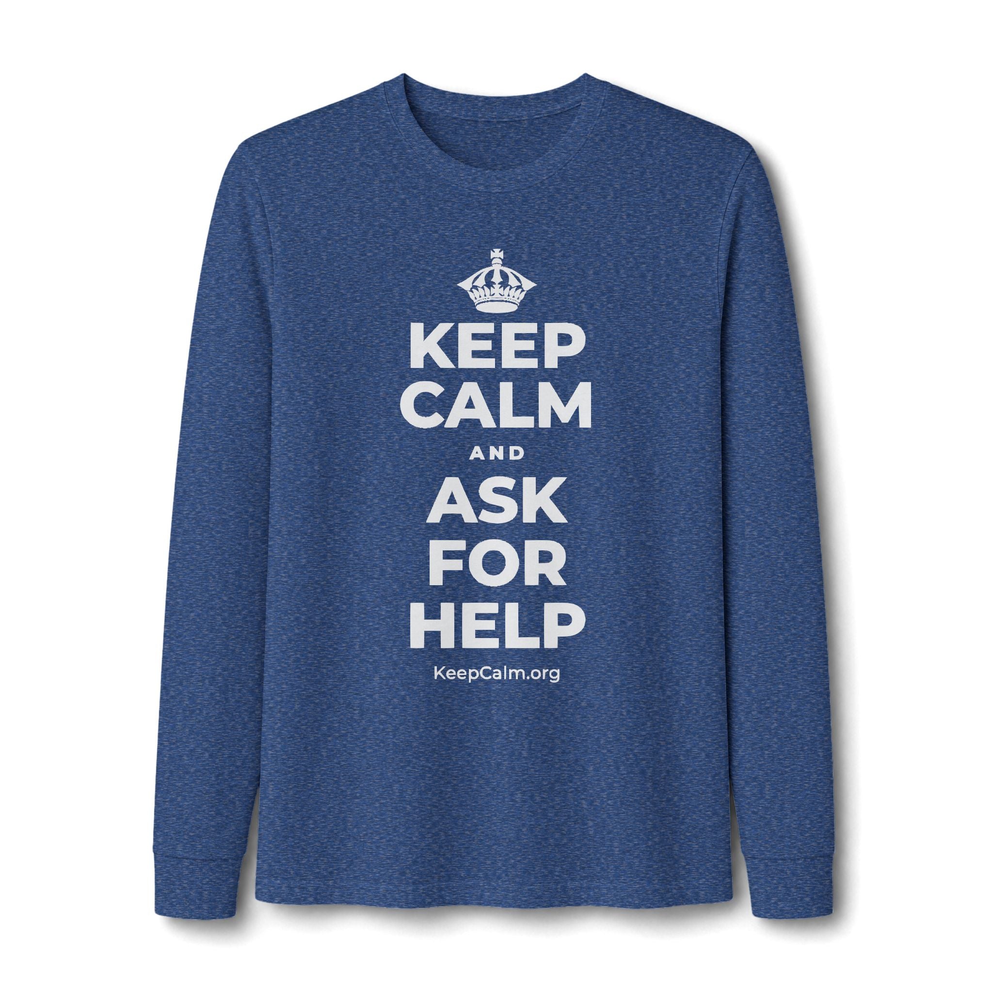 KEEP CALM AND ASK FOR HELP Long Sleeve Tee