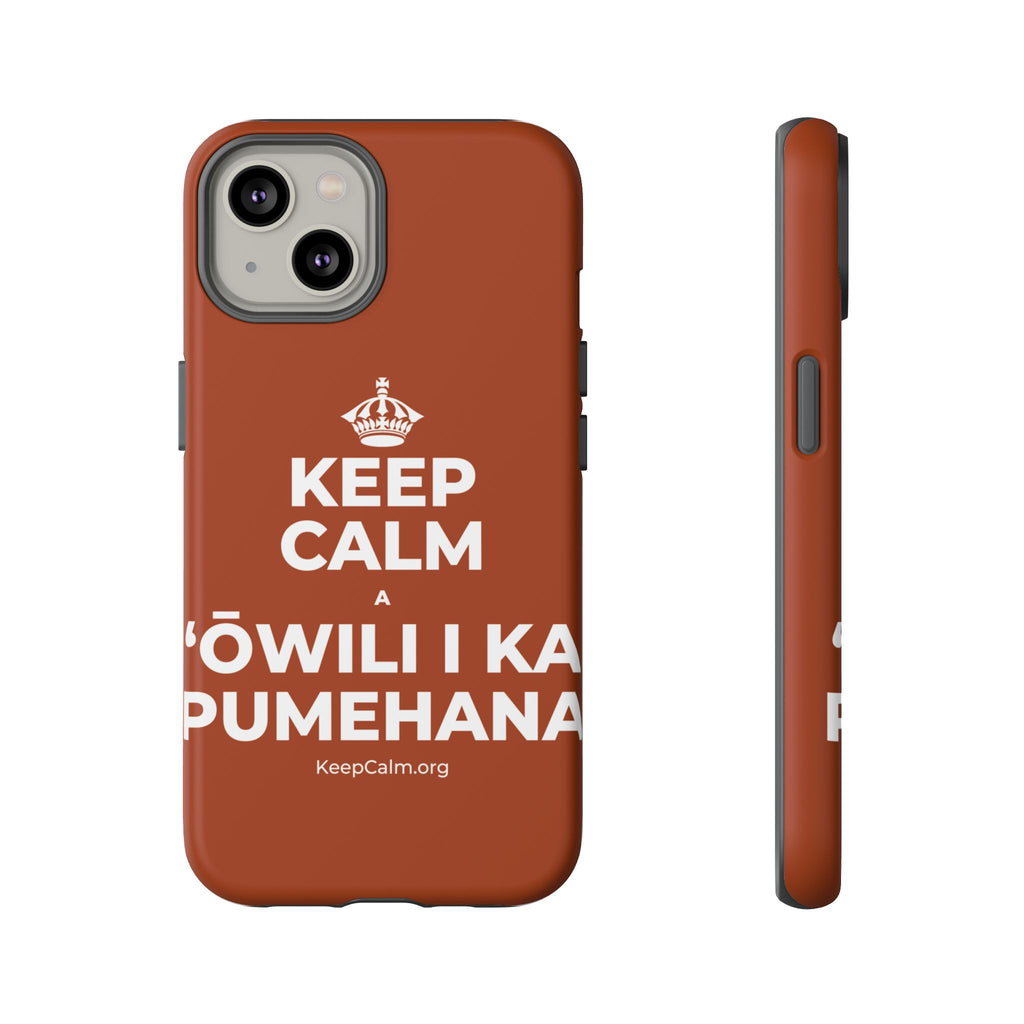 KEEP CALM A ʻŌWILI I KA PUMEHANA Phone Case
