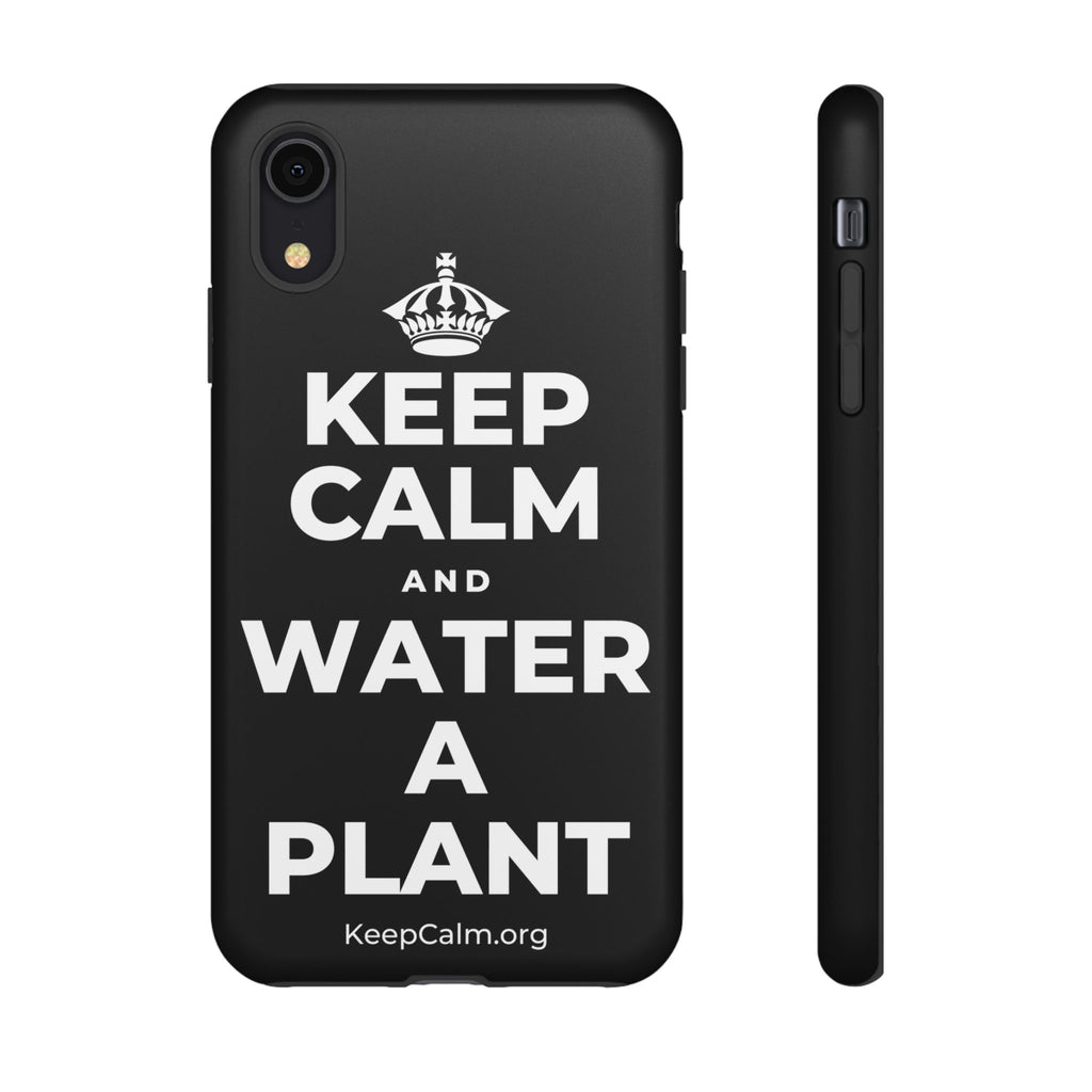 KEEP CALM AND WATER A PLANT Phone Case