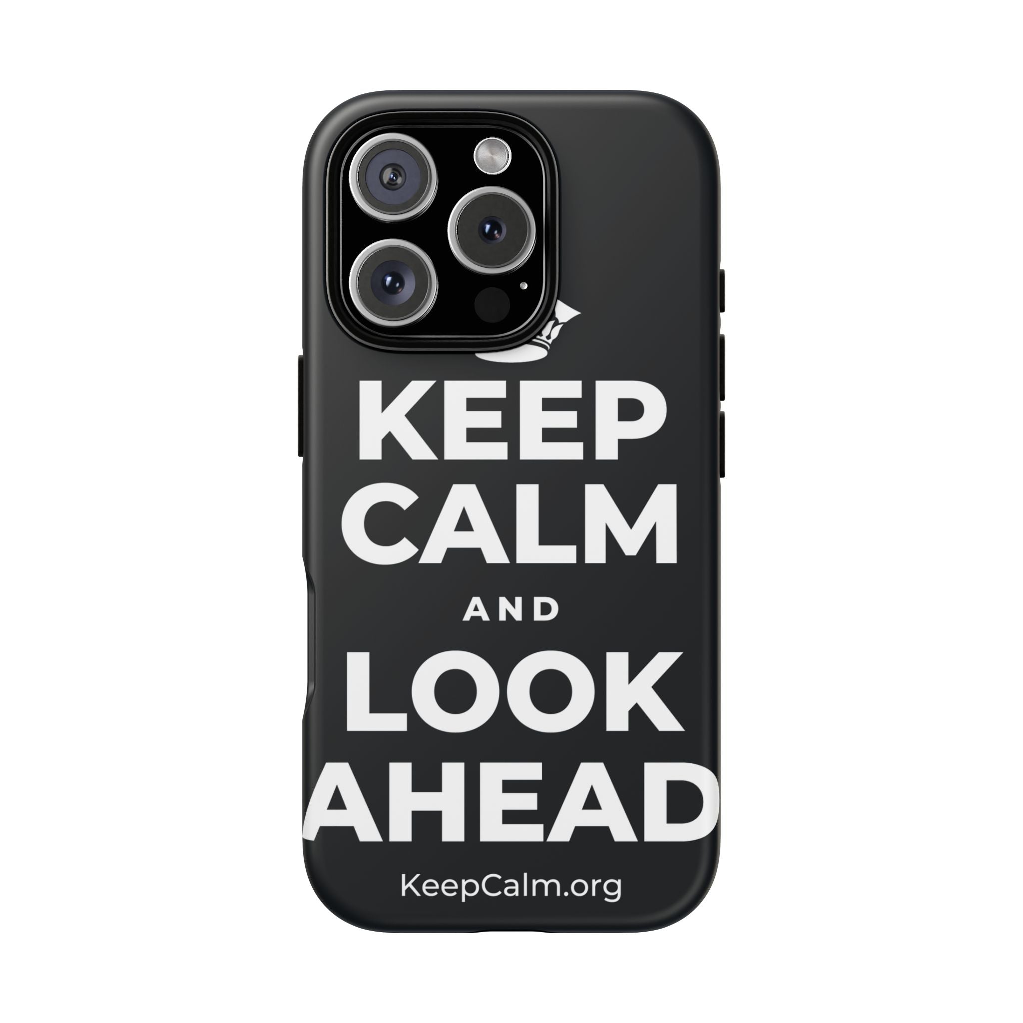 KEEP CALM AND LOOK AHEAD Phone Case (Dark)