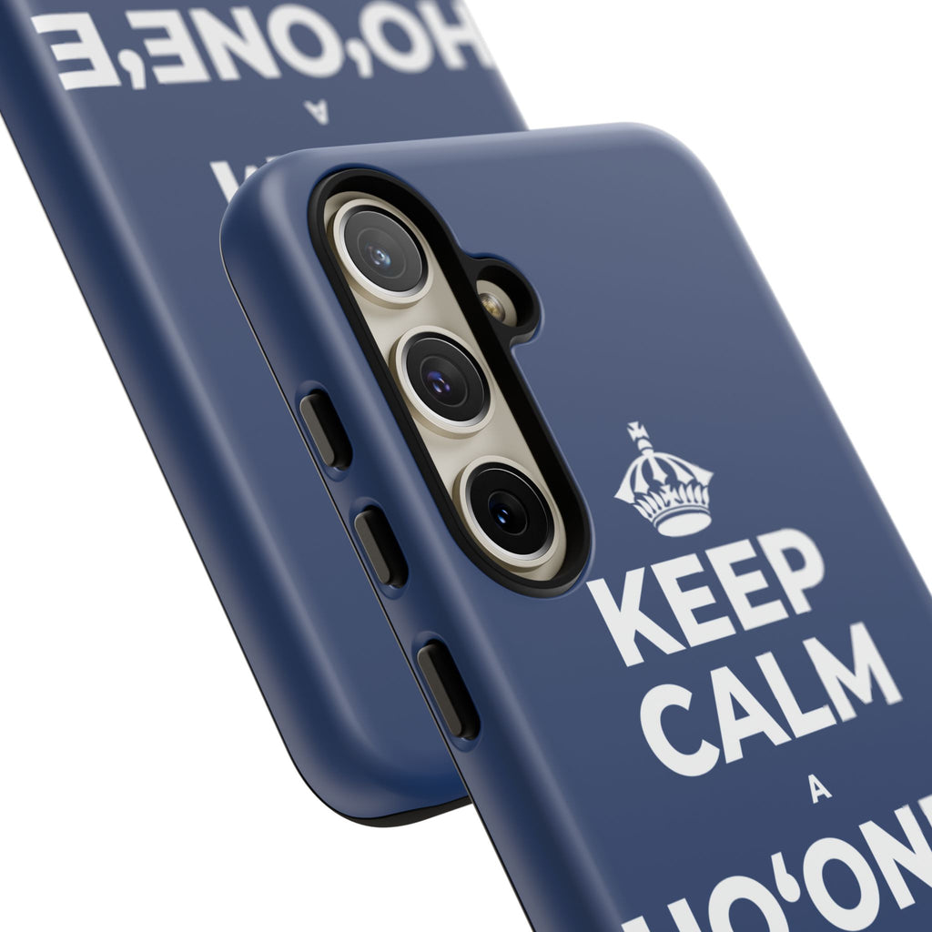 KEEP CALM A HOʻONEʻE I KOU KINO Phone Case