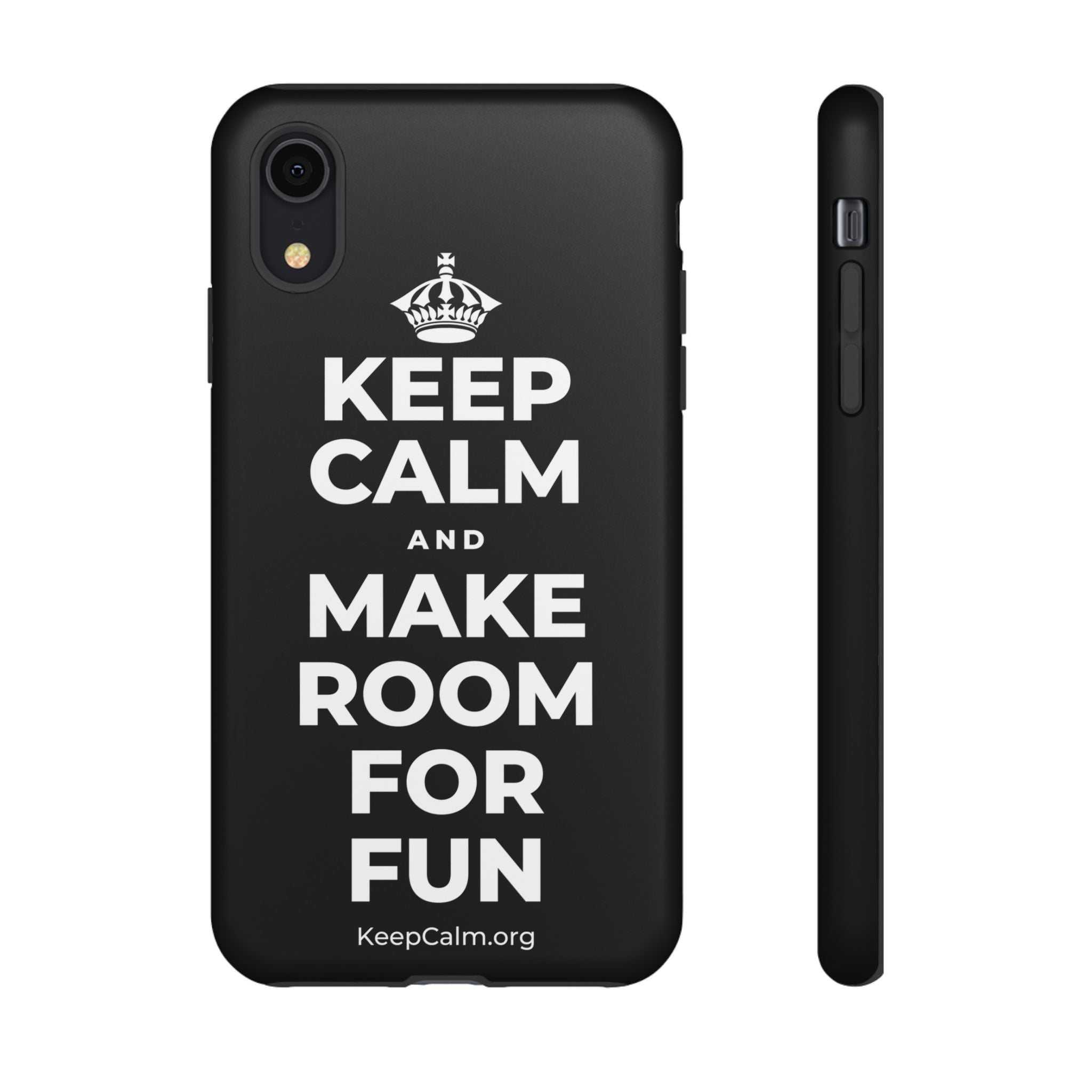 KEEP CALM AND MAKE ROOM FOR FUN Phone Case