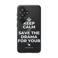 KEEP CALM AND SAVE THE DRAMA FOR YOUR 🦙 Phone Case (Dark)