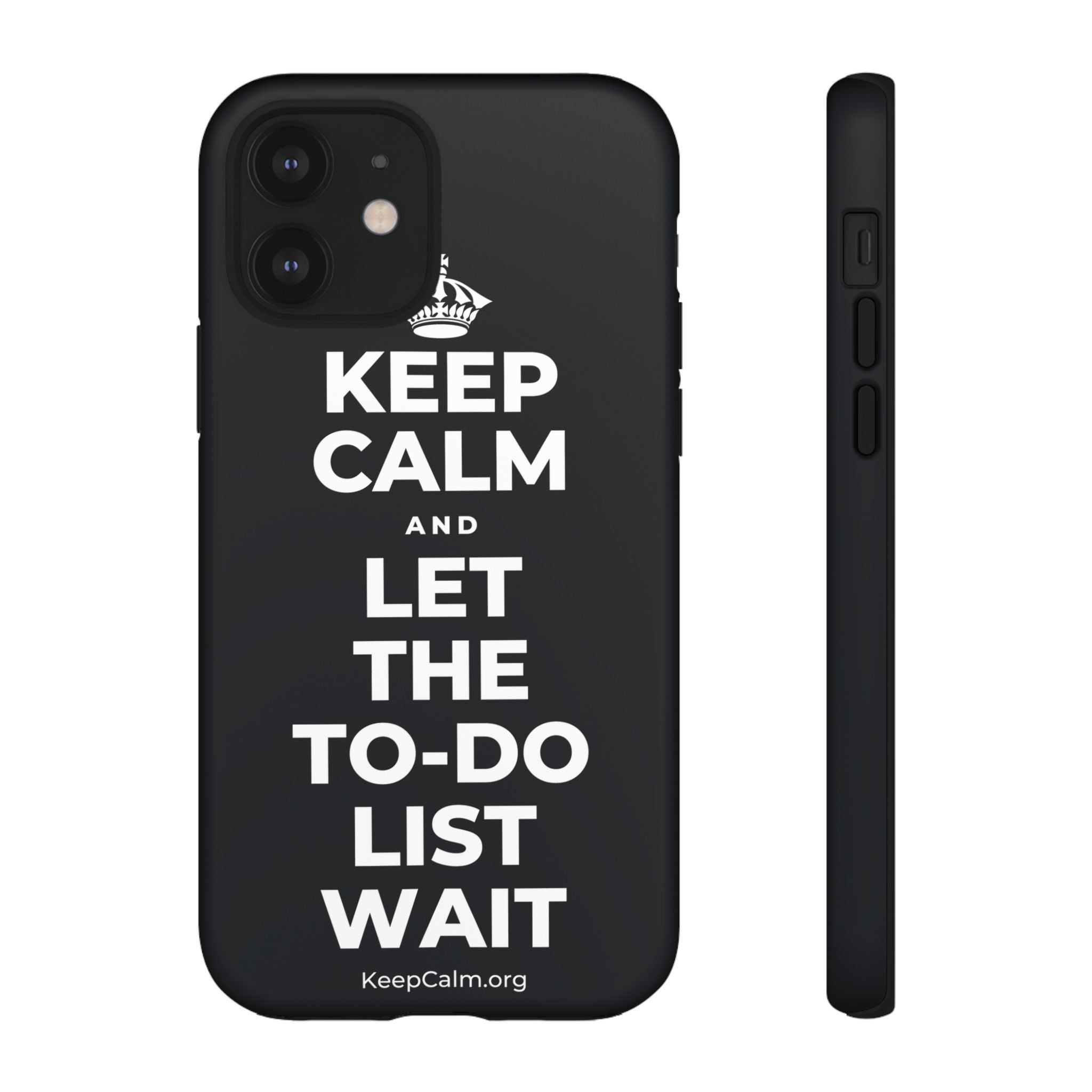 KEEP CALM AND LET THE TO-DO LIST WAIT Phone Case (Dark)