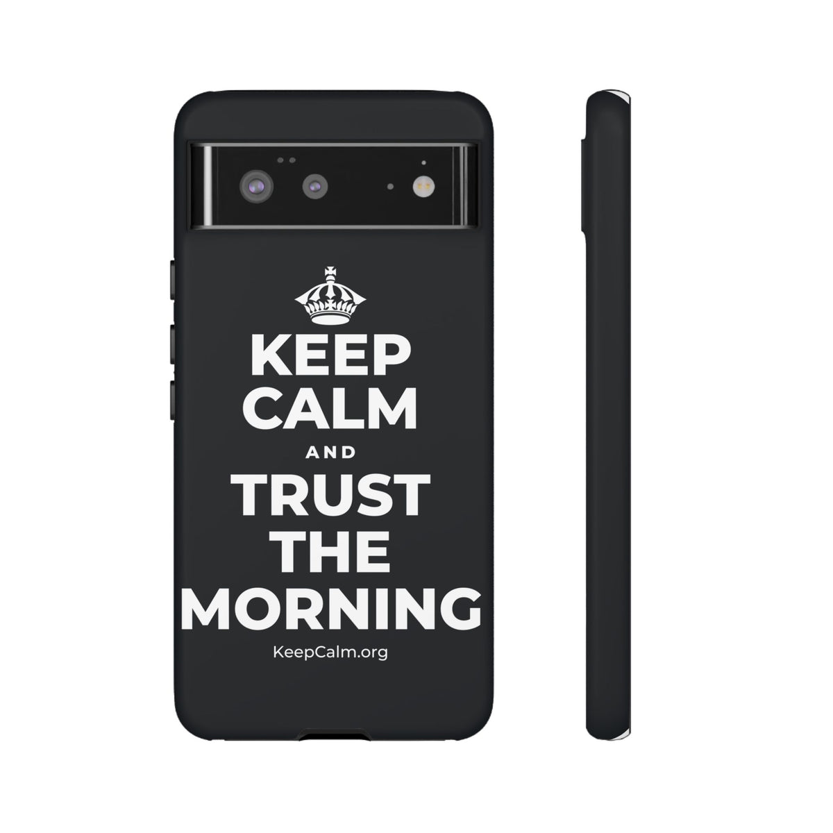 KEEP CALM AND TRUST THE MORNING Phone Case (Dark)