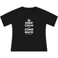 KEEP CALM AND COME BACK Women's Raglan Tee