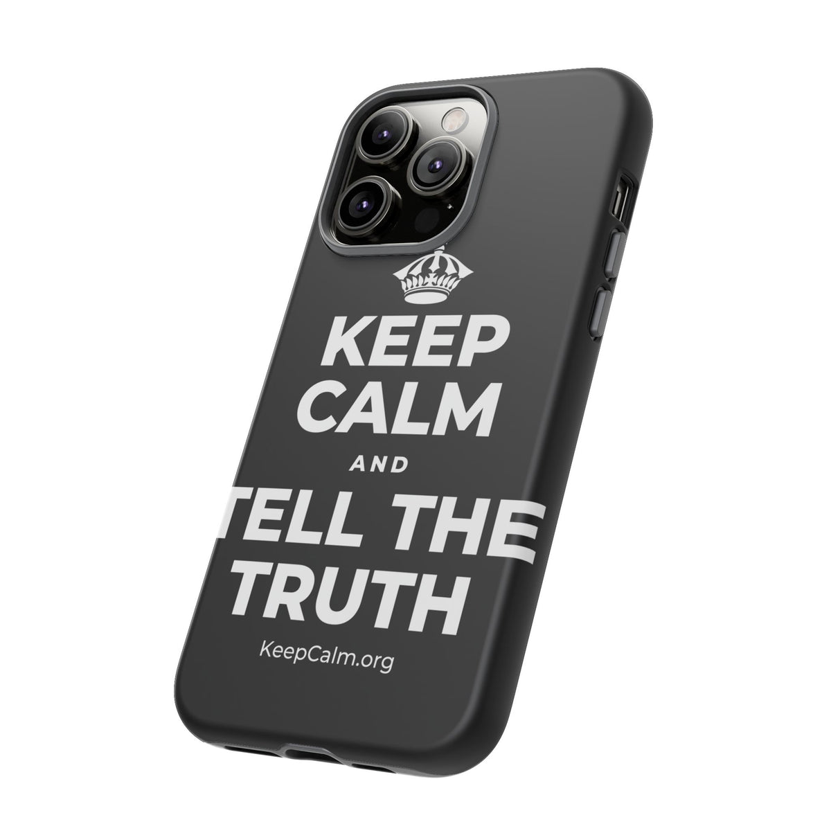 KEEP CALM AND TELL THE TRUTH Phone Case