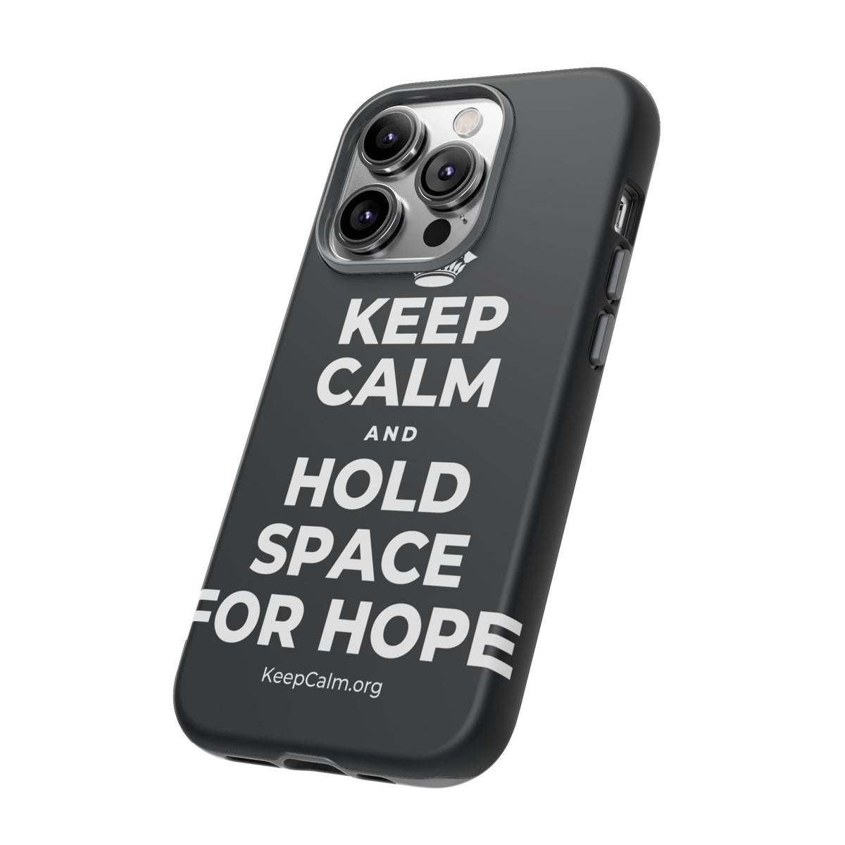 KEEP CALM AND HOLD SPACE FOR HOPE Phone Case (Dark)