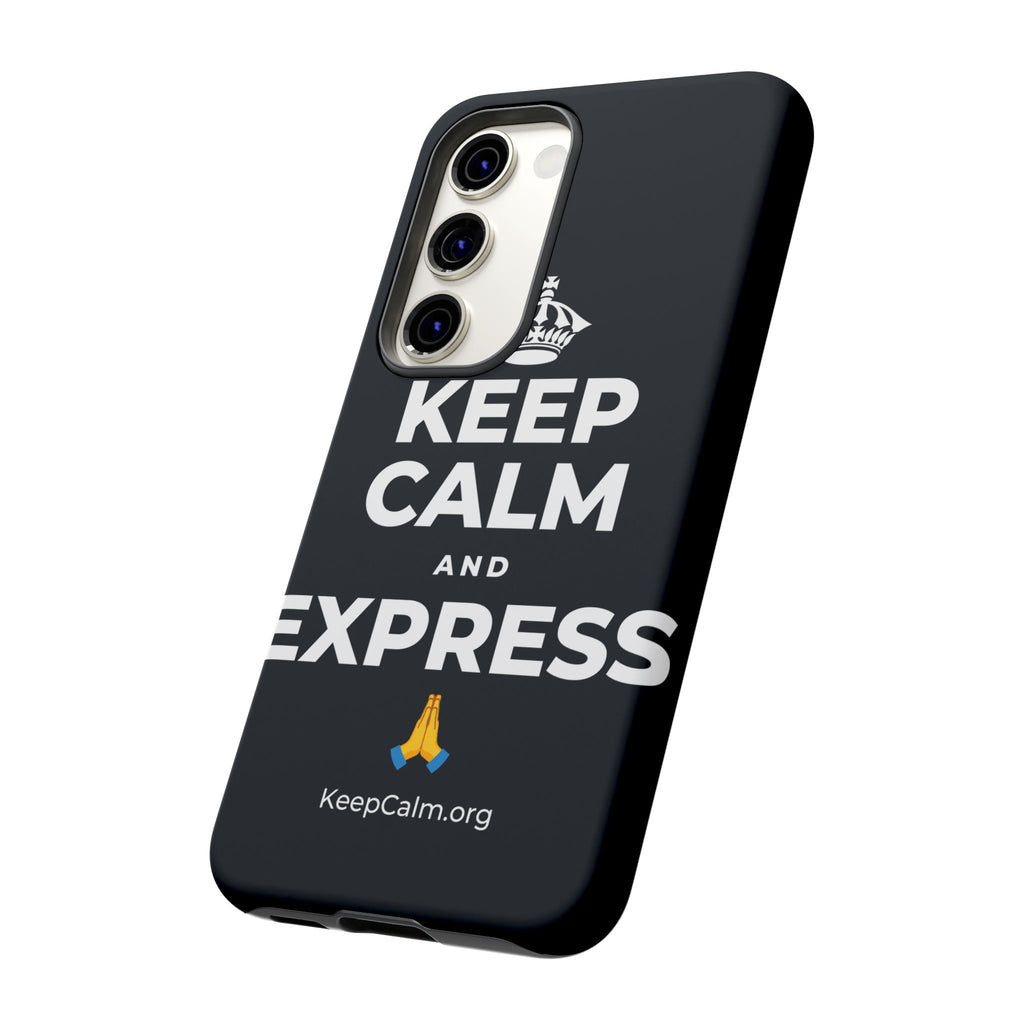 KEEP CALM AND EXPRESS 🙏 Phone Case (Dark)