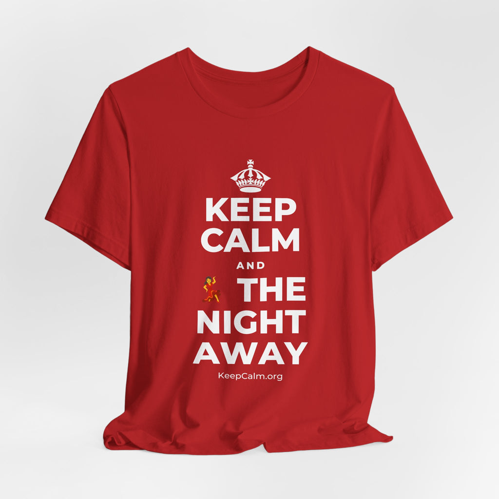 KEEP CALM AND 💃 THE NIGHT AWAY T-Shirt (White–Asphalt)