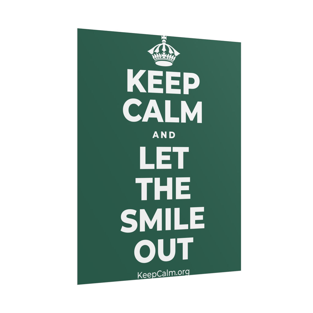 KEEP CALM AND LET THE SMILE OUT Poster