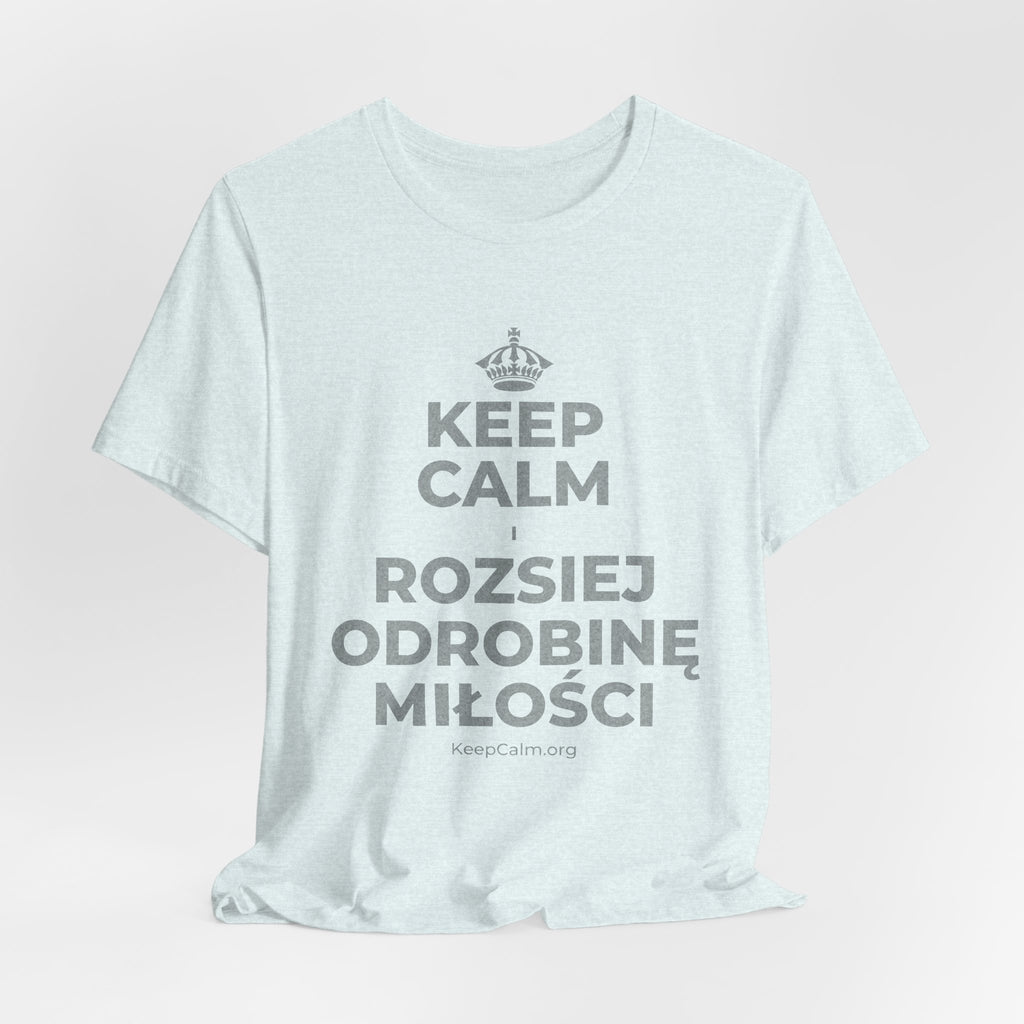 KEEP CALM I ROZSIEJ ODROBINĘ MIŁOŚCI T-Shirt (Soft Cream–Heather Mauve)