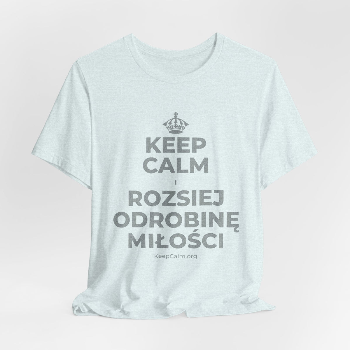 KEEP CALM I ROZSIEJ ODROBINĘ MIŁOŚCI T-Shirt (Soft Cream–Heather Mauve)