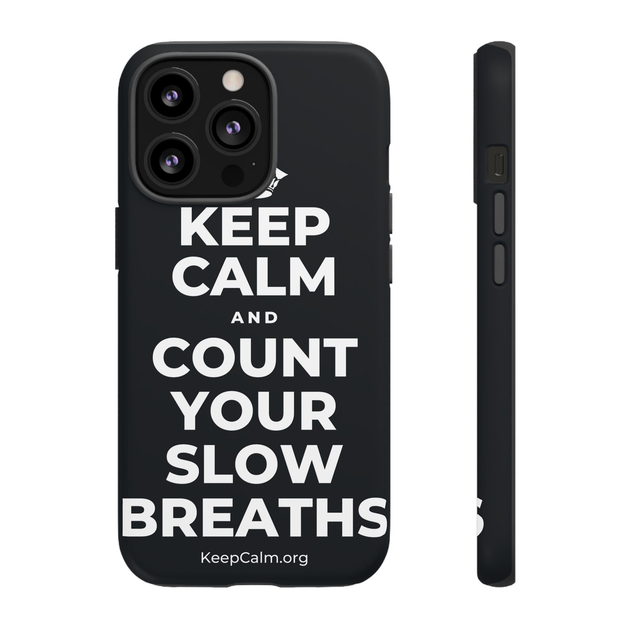 KEEP CALM AND COUNT YOUR SLOW BREATHS Phone Case (Dark)