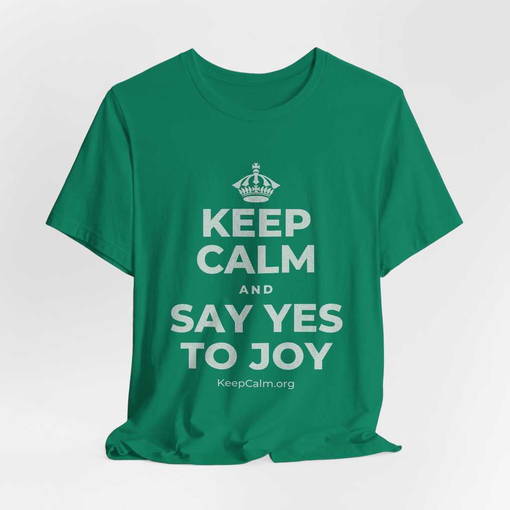 KEEP CALM AND SAY YES TO JOY T-Shirt (White–Asphalt)