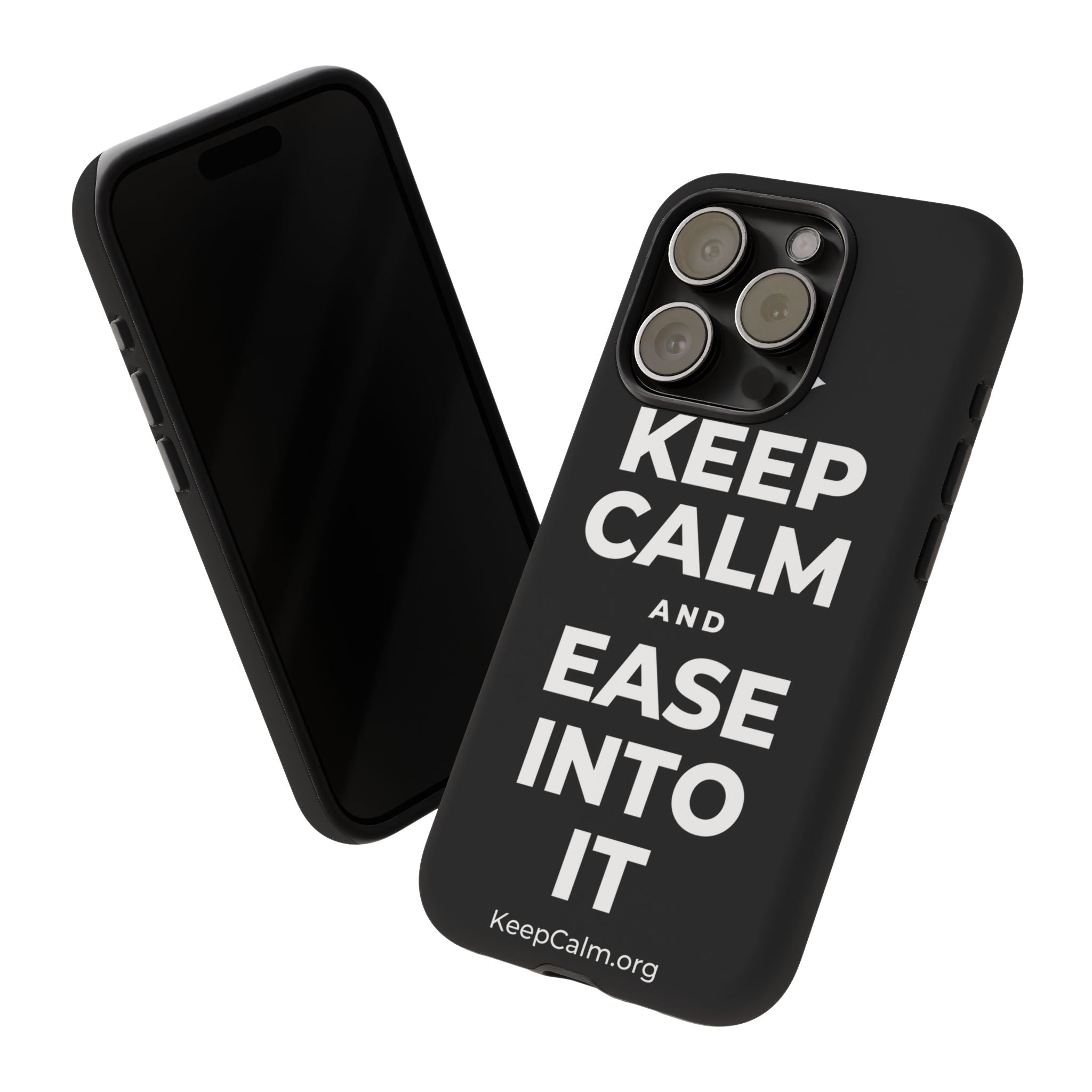 KEEP CALM AND EASE INTO IT Phone Case