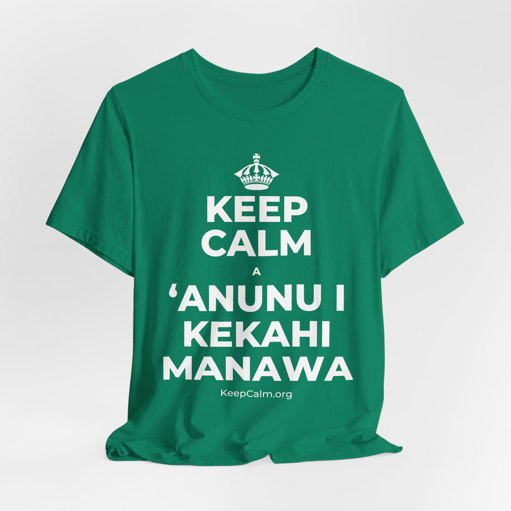 KEEP CALM A ʻANUNU I KEKAHI MANAWA T-Shirt (White–Asphalt)