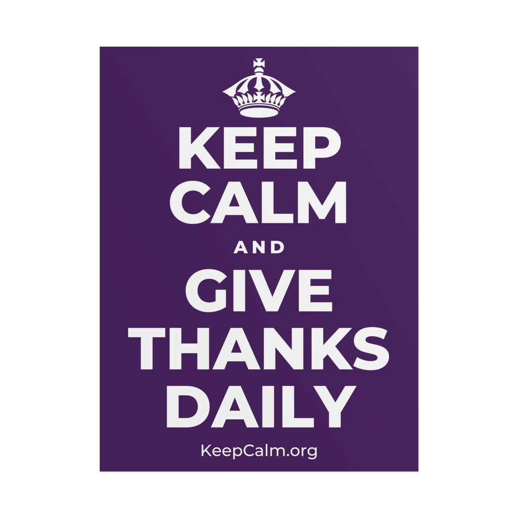 KEEP CALM AND GIVE THANKS DAILY Poster