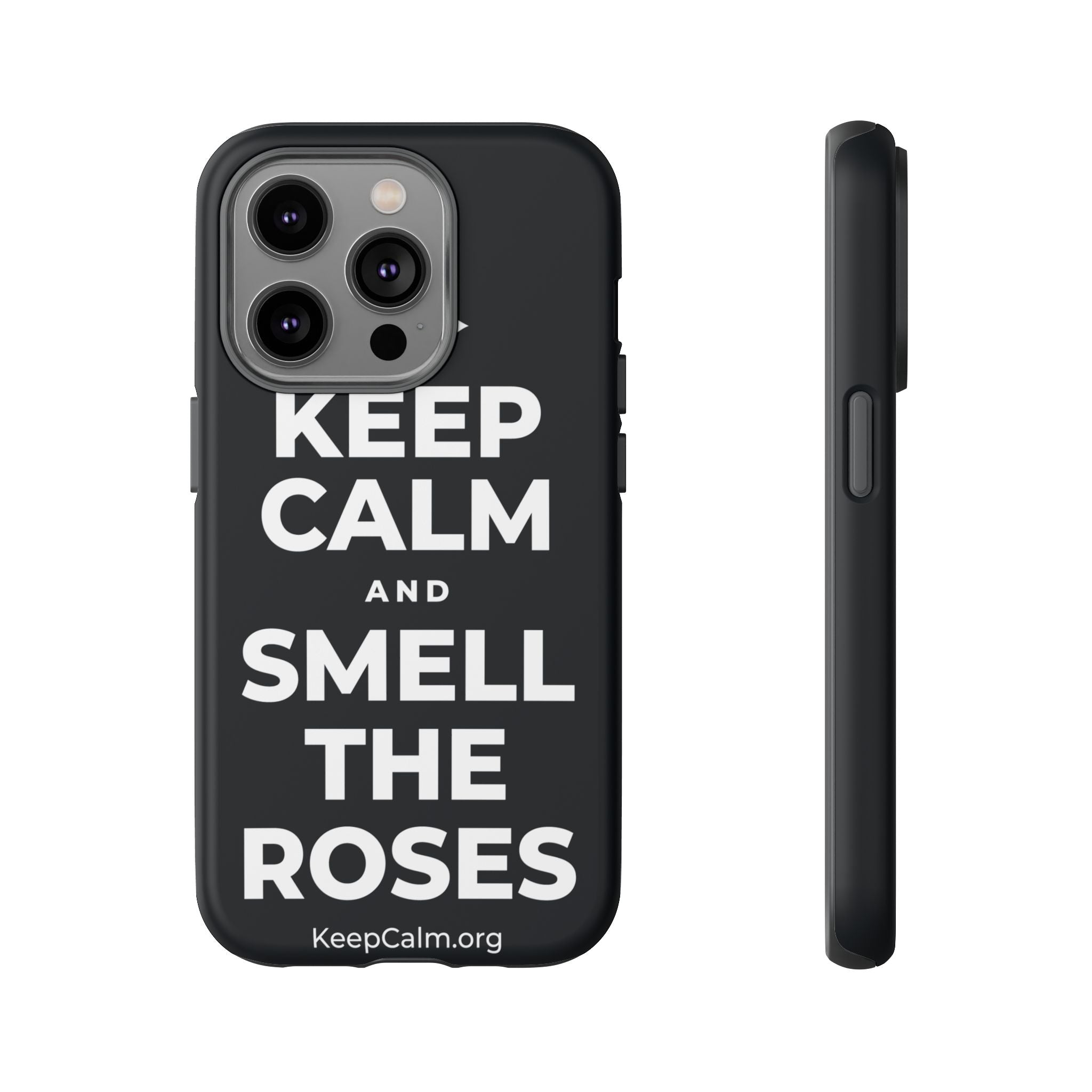 KEEP CALM AND SMELL THE ROSES Phone Case (Dark)