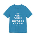 KEEP CALM A HOʻOPĀ I KA LANI T-Shirt (White–Asphalt)