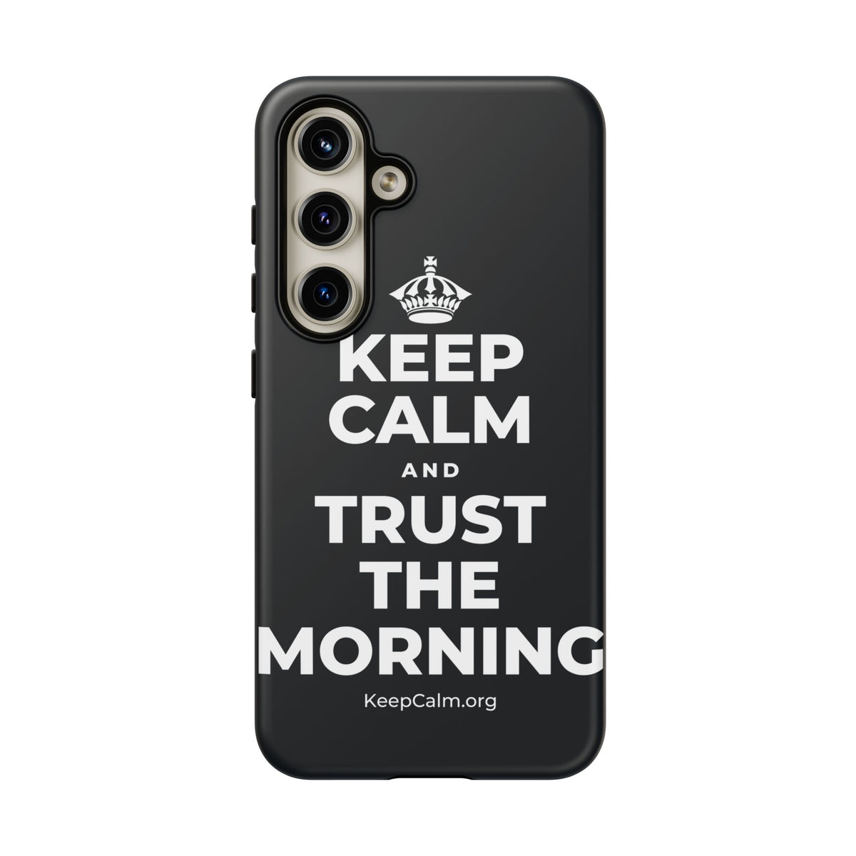 KEEP CALM AND TRUST THE MORNING Phone Case (Dark)