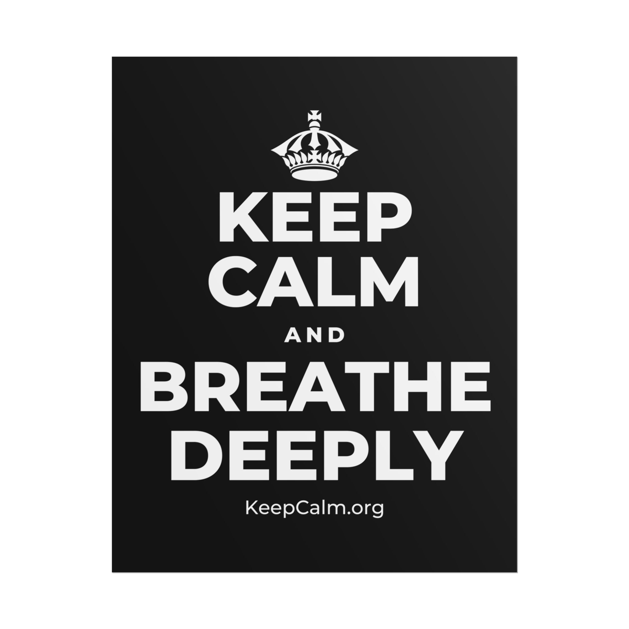 KEEP CALM AND BREATHE DEEPLY Poster