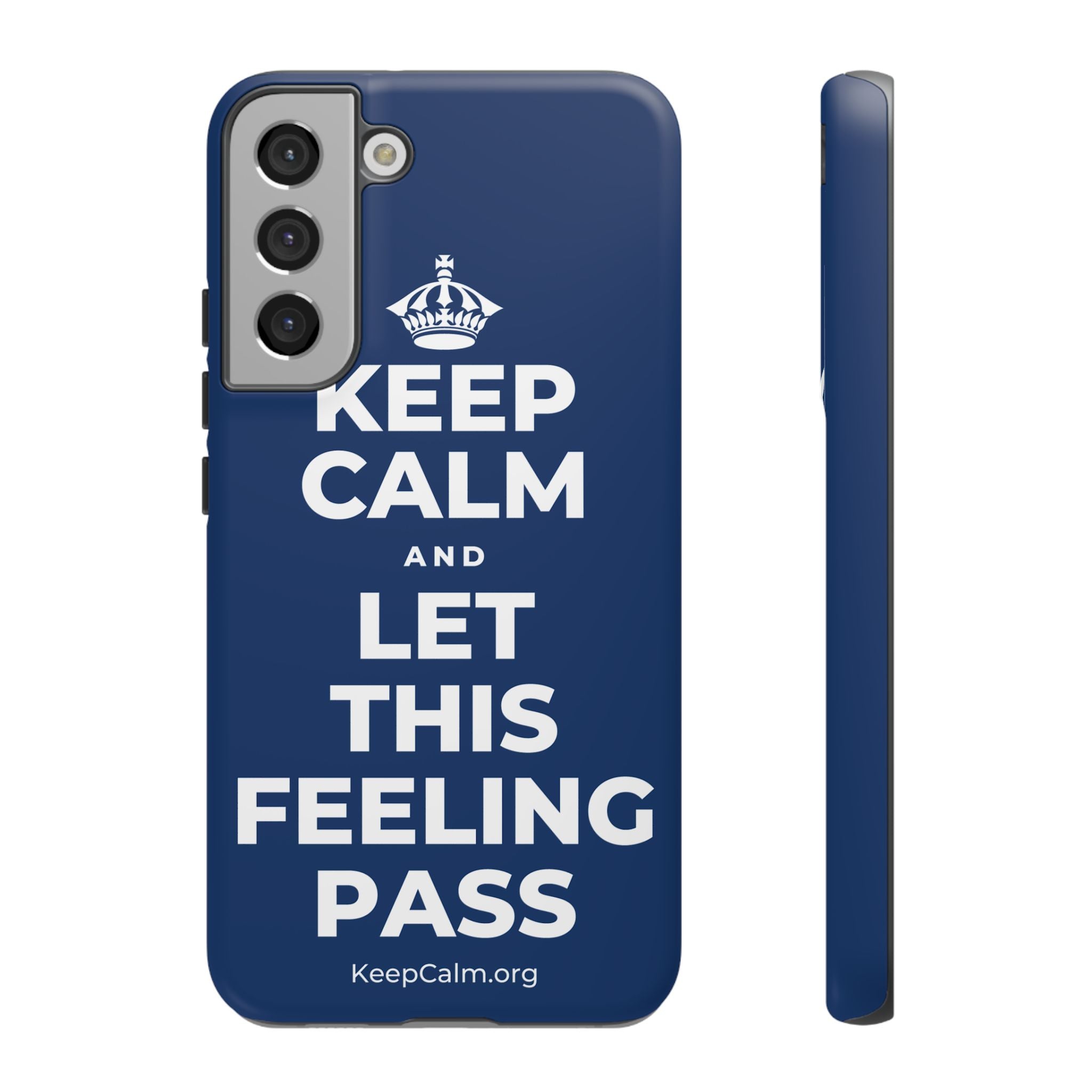 KEEP CALM AND LET THIS FEELING PASS Phone Case