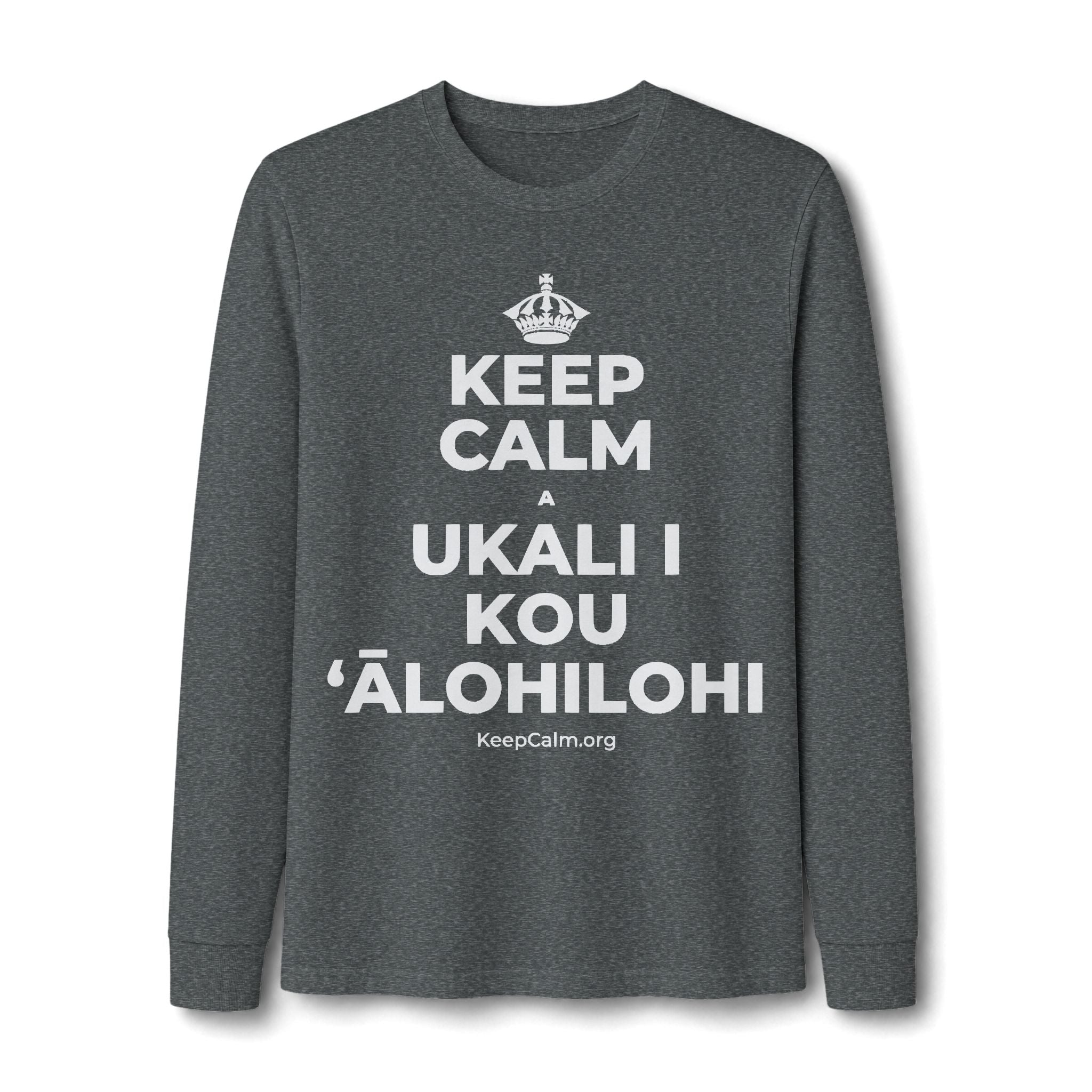 KEEP CALM A UKALI I KOU ʻĀLOHILOHI Long Sleeve Tee