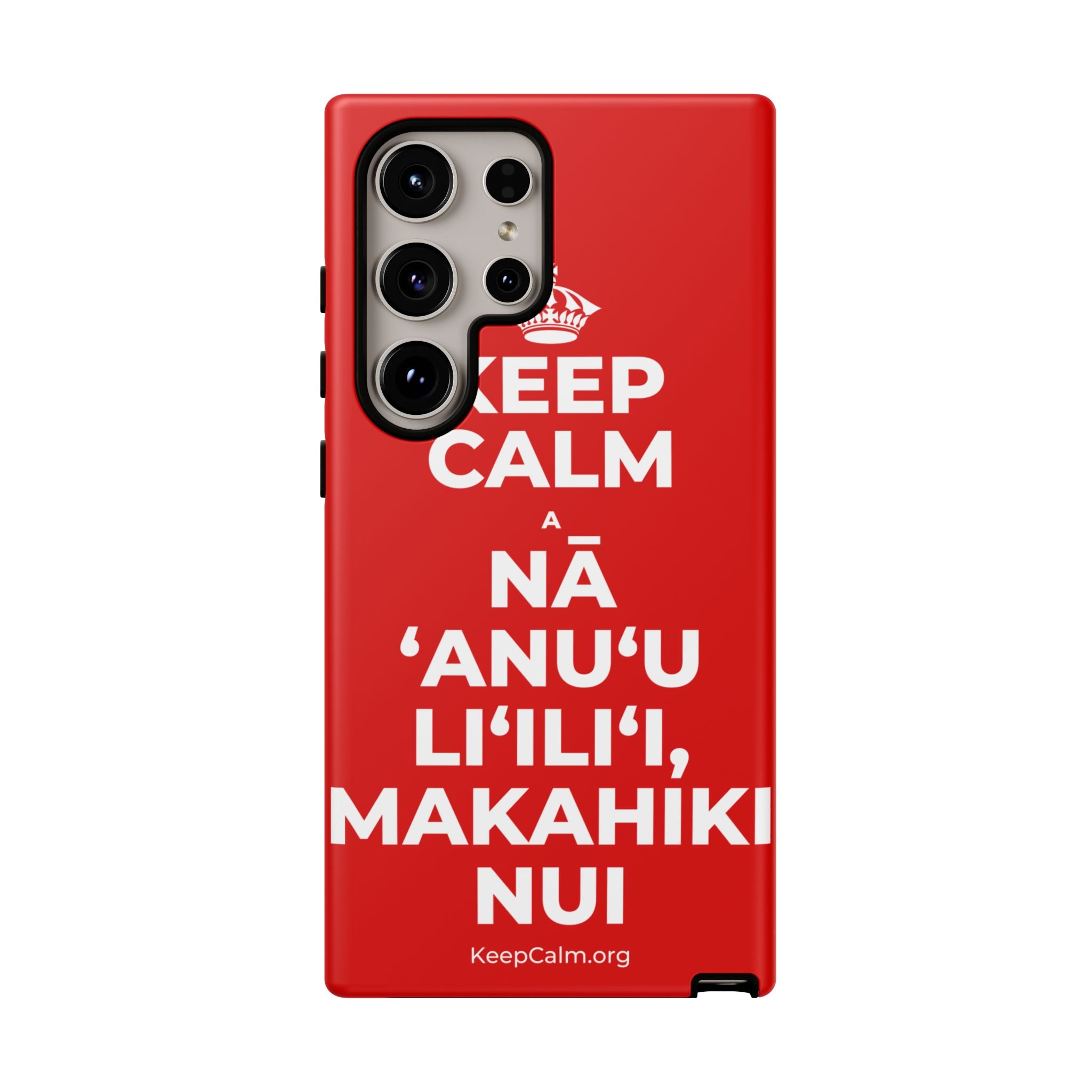 KEEP CALM A NĀ ʻANUʻU LIʻILIʻI, MAKAHIKI NUI Phone Case