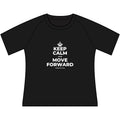 KEEP CALM AND MOVE FORWARD Women's Raglan Tee