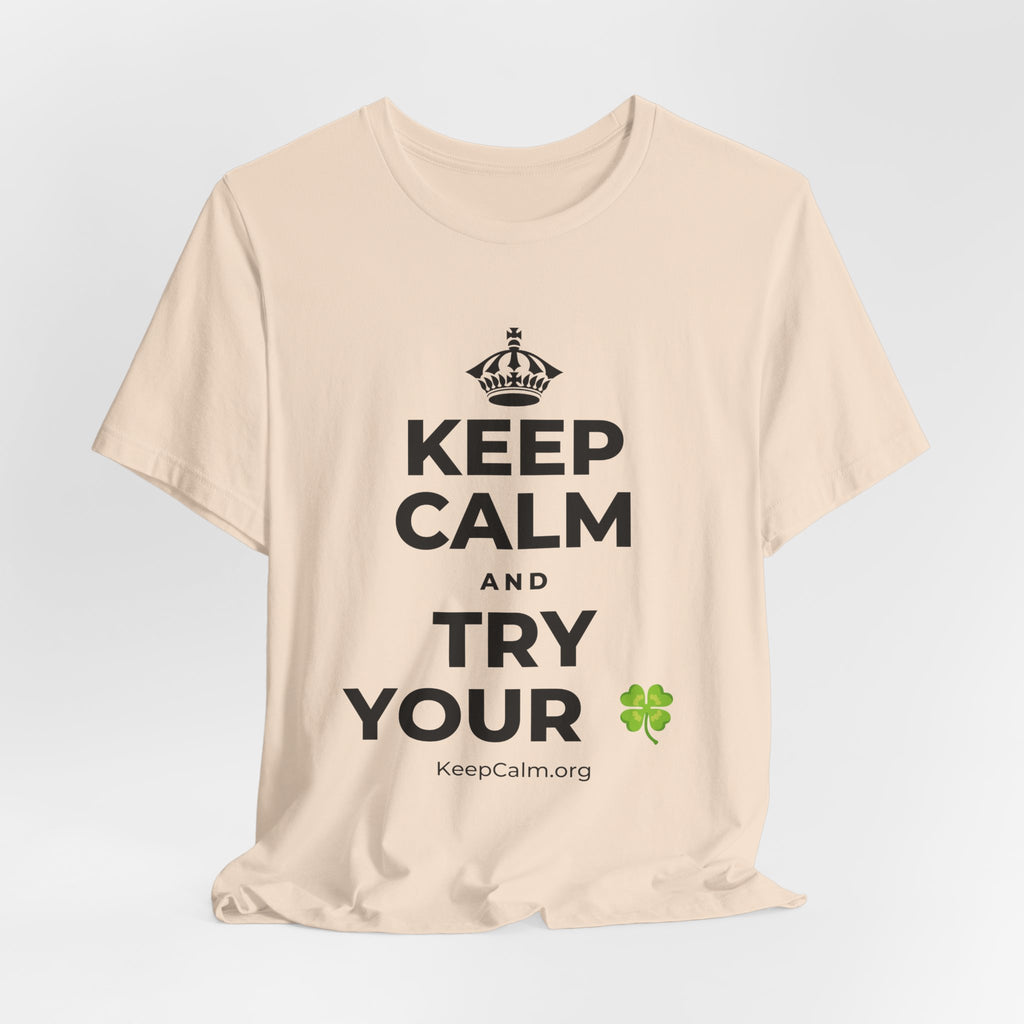 KEEP CALM AND TRY YOUR 🍀 T-Shirt (Soft Cream–Heather Mauve)