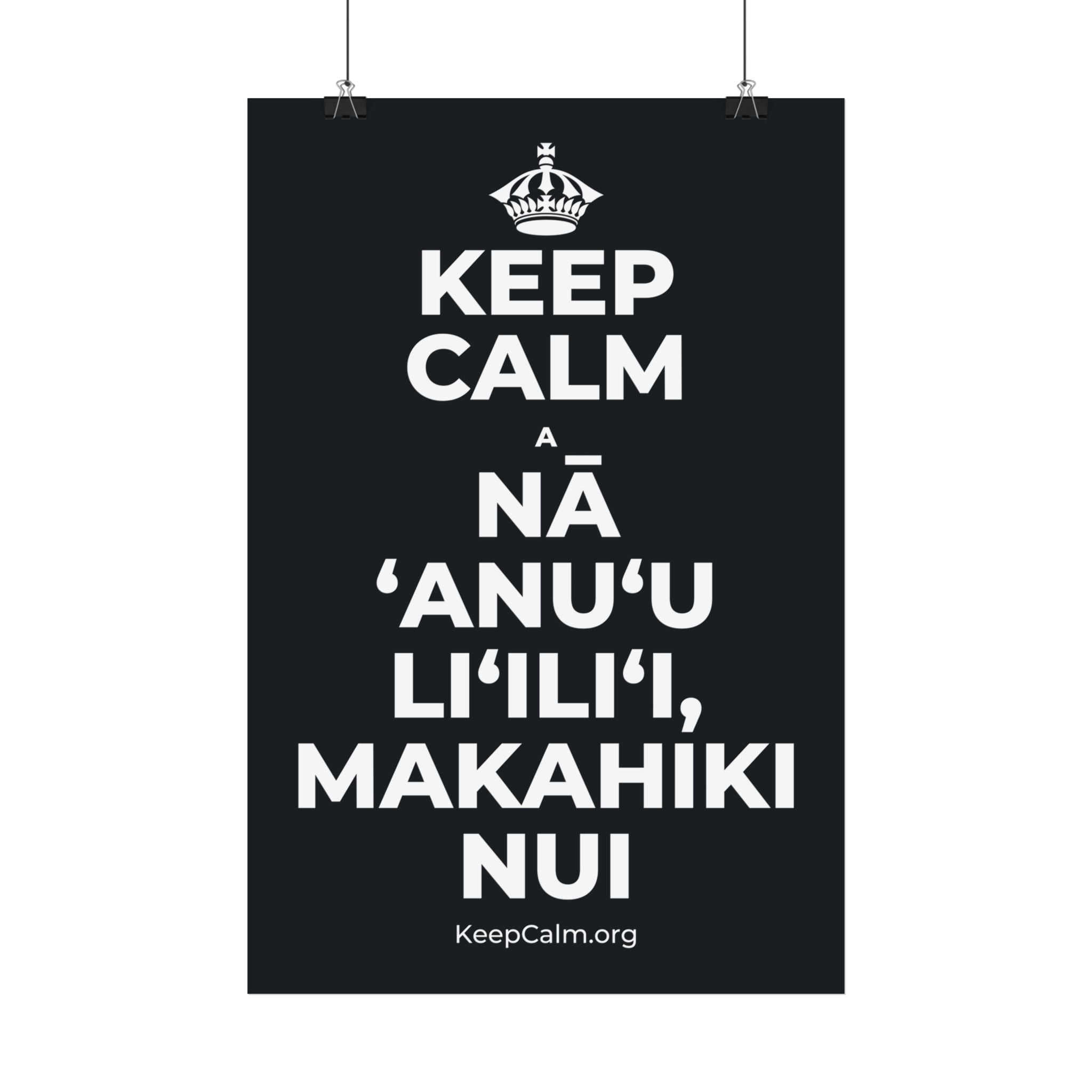 KEEP CALM A NĀ ʻANUʻU LIʻILIʻI, MAKAHIKI NUI Satin Poster (Dark)