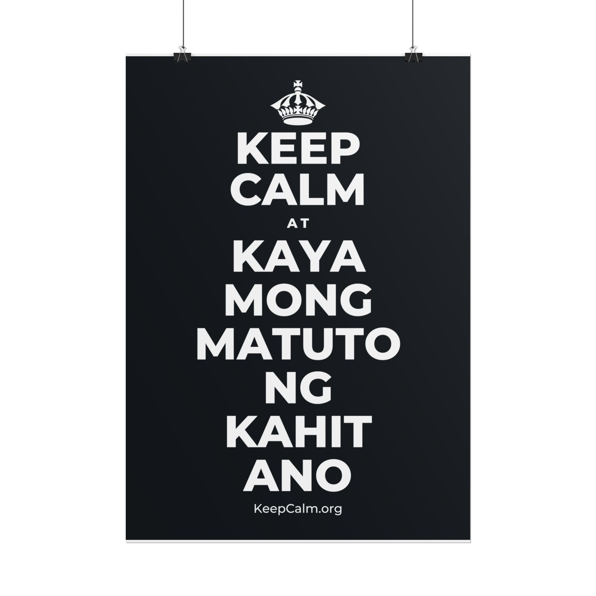 KEEP CALM AT KAYA MONG MATUTO NG KAHIT ANO Poster (Dark)