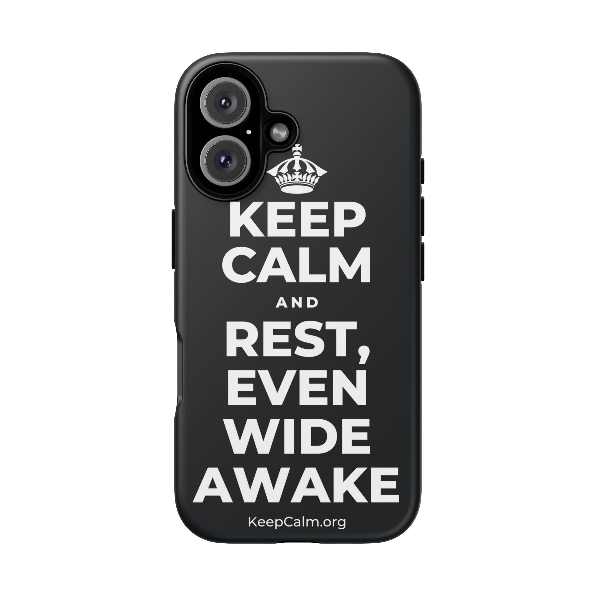 KEEP CALM AND REST, EVEN WIDE AWAKE Phone Case (Dark)