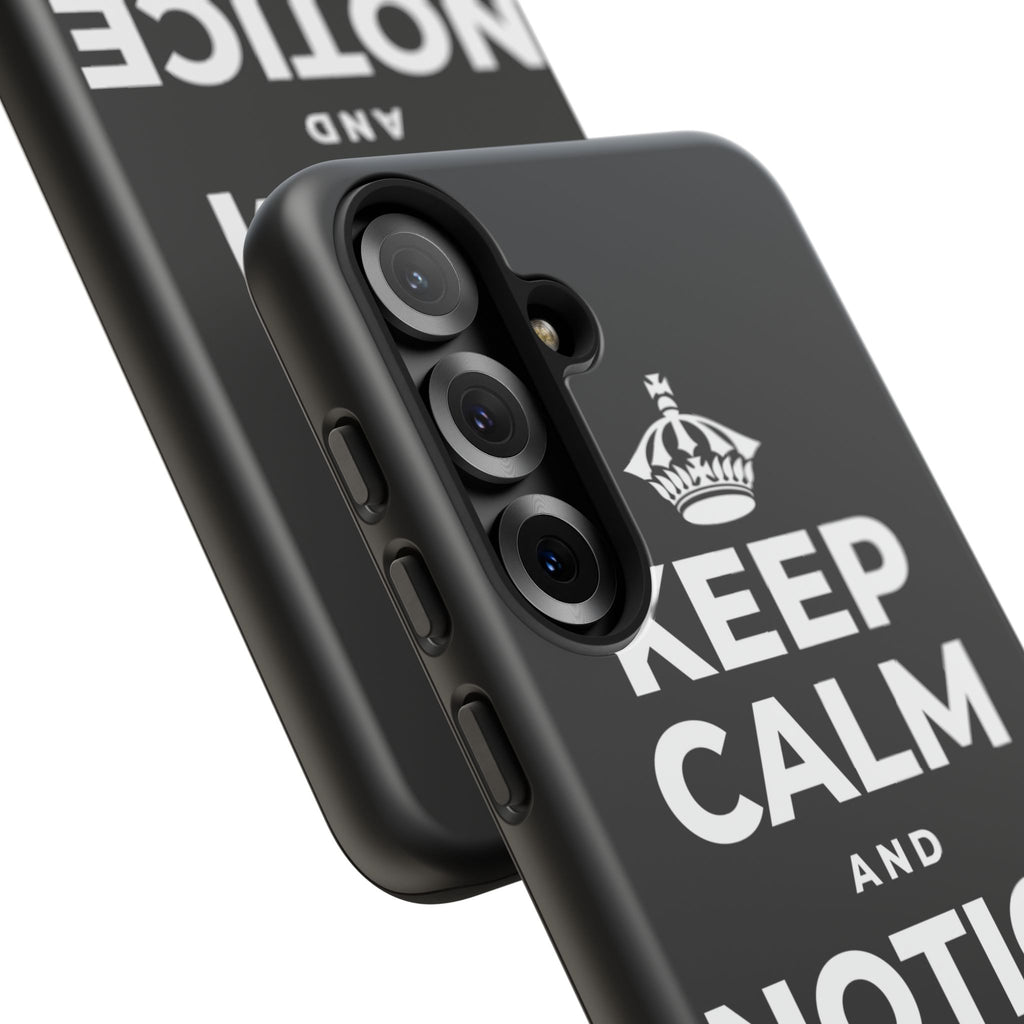 KEEP CALM AND NOTICE THE GOOD Phone Case
