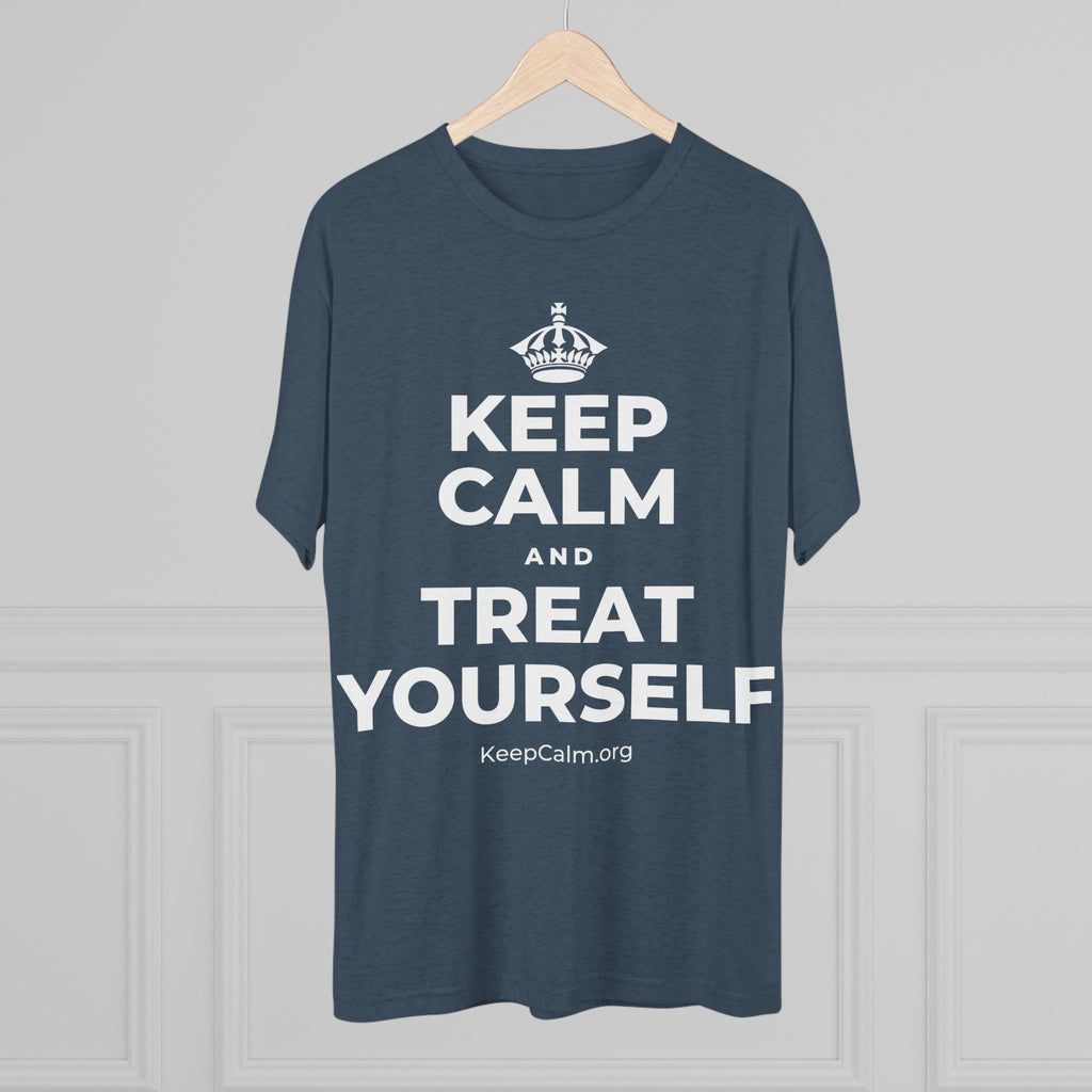 KEEP CALM AND TREAT YOURSELF Tri-Blend Tee