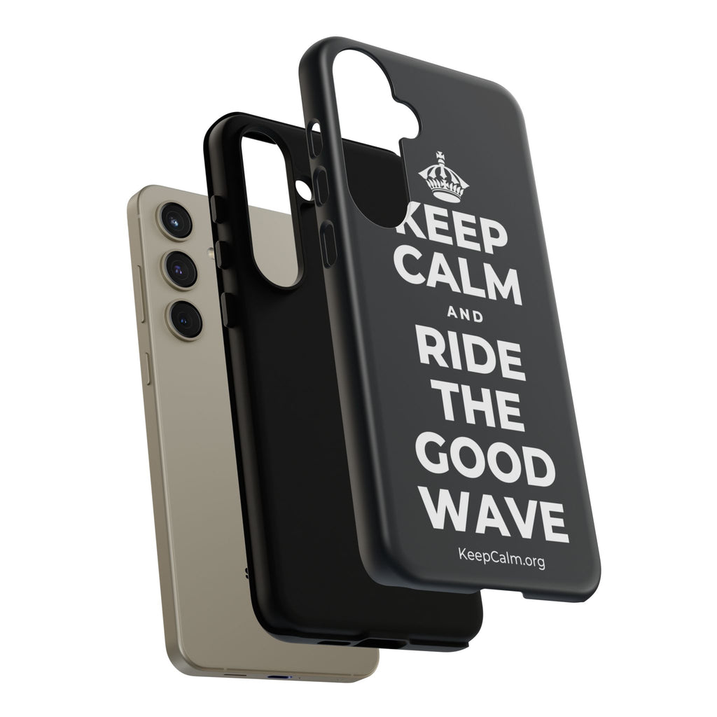 KEEP CALM AND RIDE THE GOOD WAVE Phone Case (Dark)
