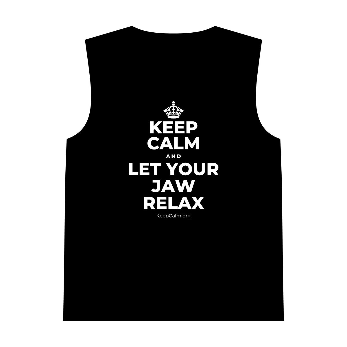 KEEP CALM AND LET YOUR JAW RELAX Tank Top