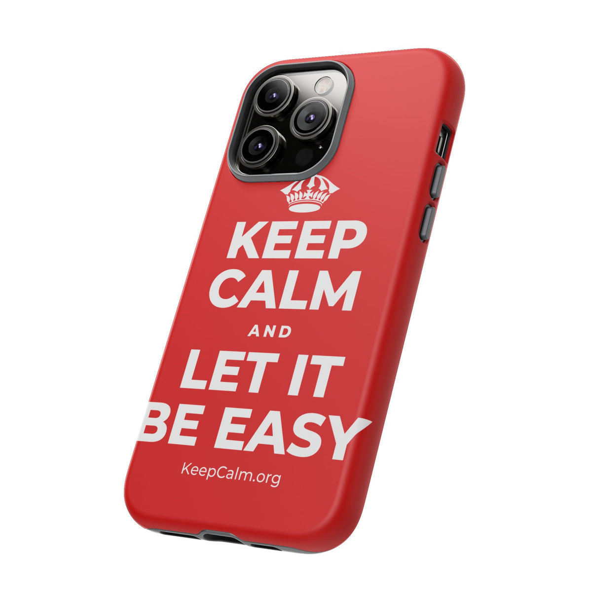 KEEP CALM AND LET IT BE EASY Phone Case