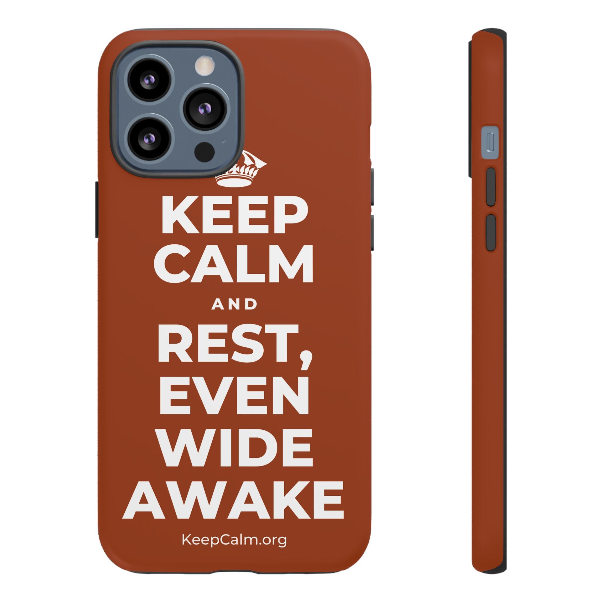 KEEP CALM AND REST, EVEN WIDE AWAKE Phone Case
